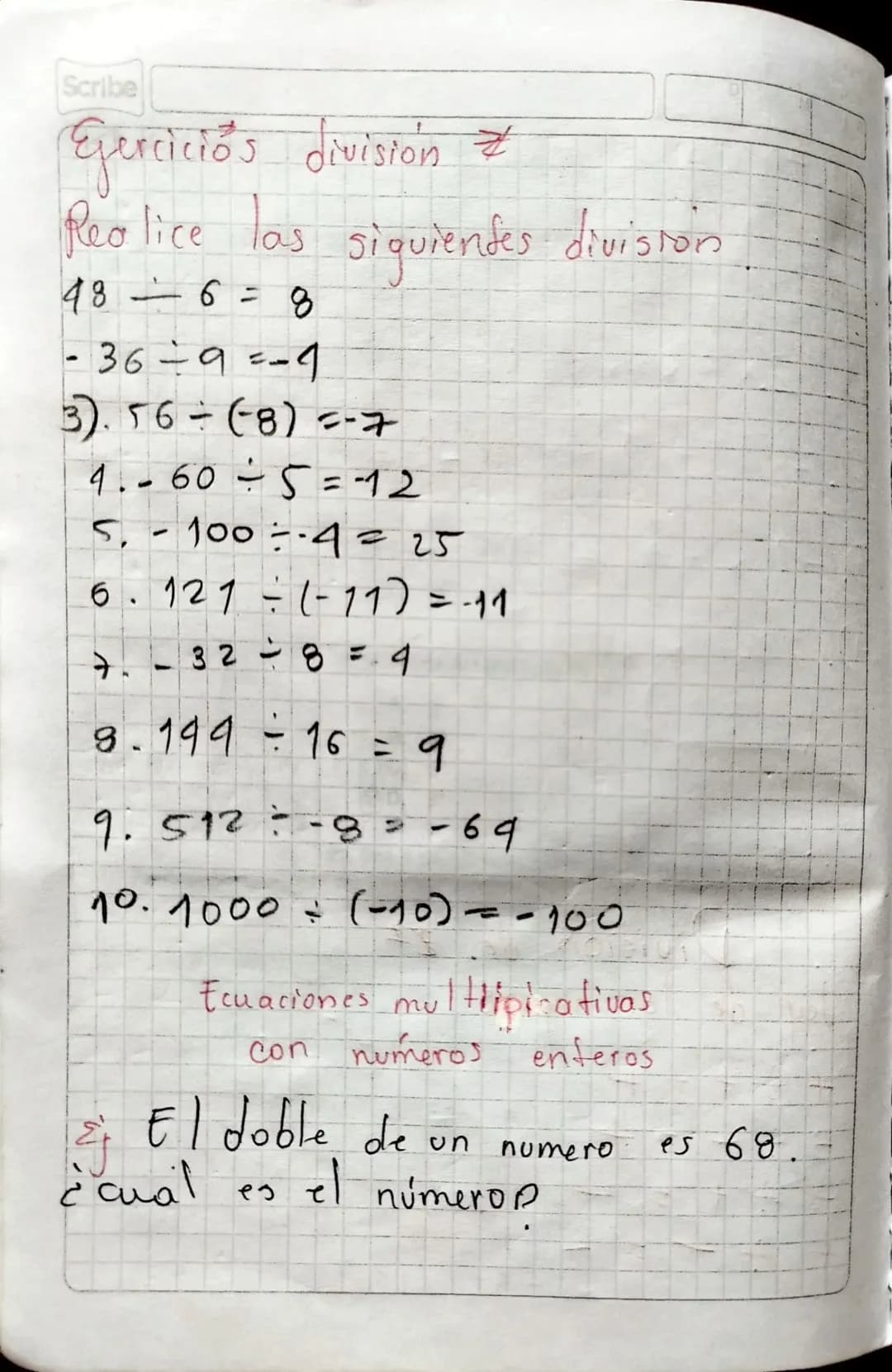 # Division de $Z^{\pm}$

ley de las signos

$\frac{+}{+} = +$

$\frac{-}{-} = +$

$\frac{-}{+} = -$

$\frac{+}{-} = -$ Scribe

Ejercicios di