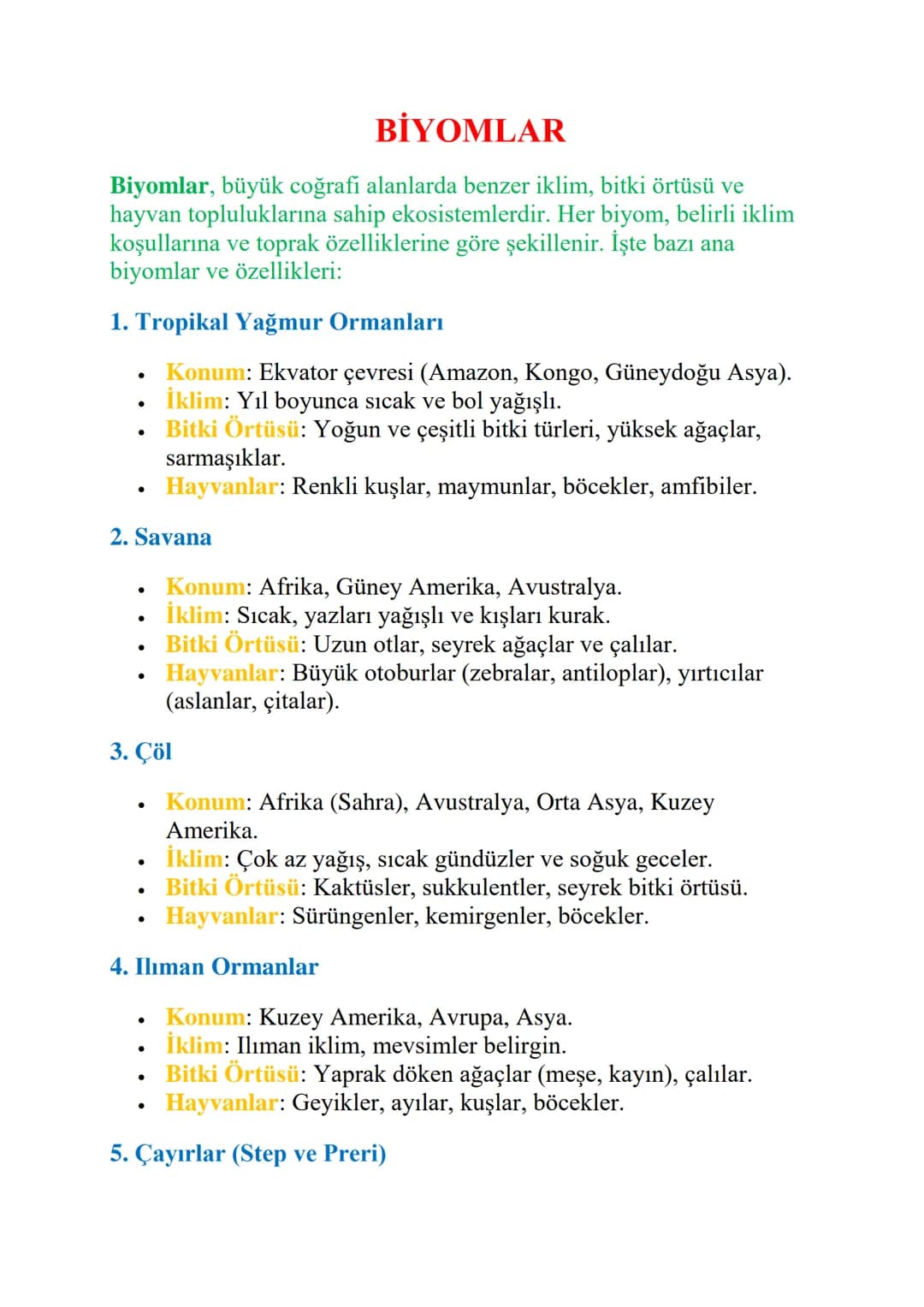 # BİYOMLAR

Biyomlar, büyük coğrafı alanlarda benzer iklim, bitki örtüsü ve
hayvan topluluklarına sahip ekosistemlerdir. Her biyom, belirli 
