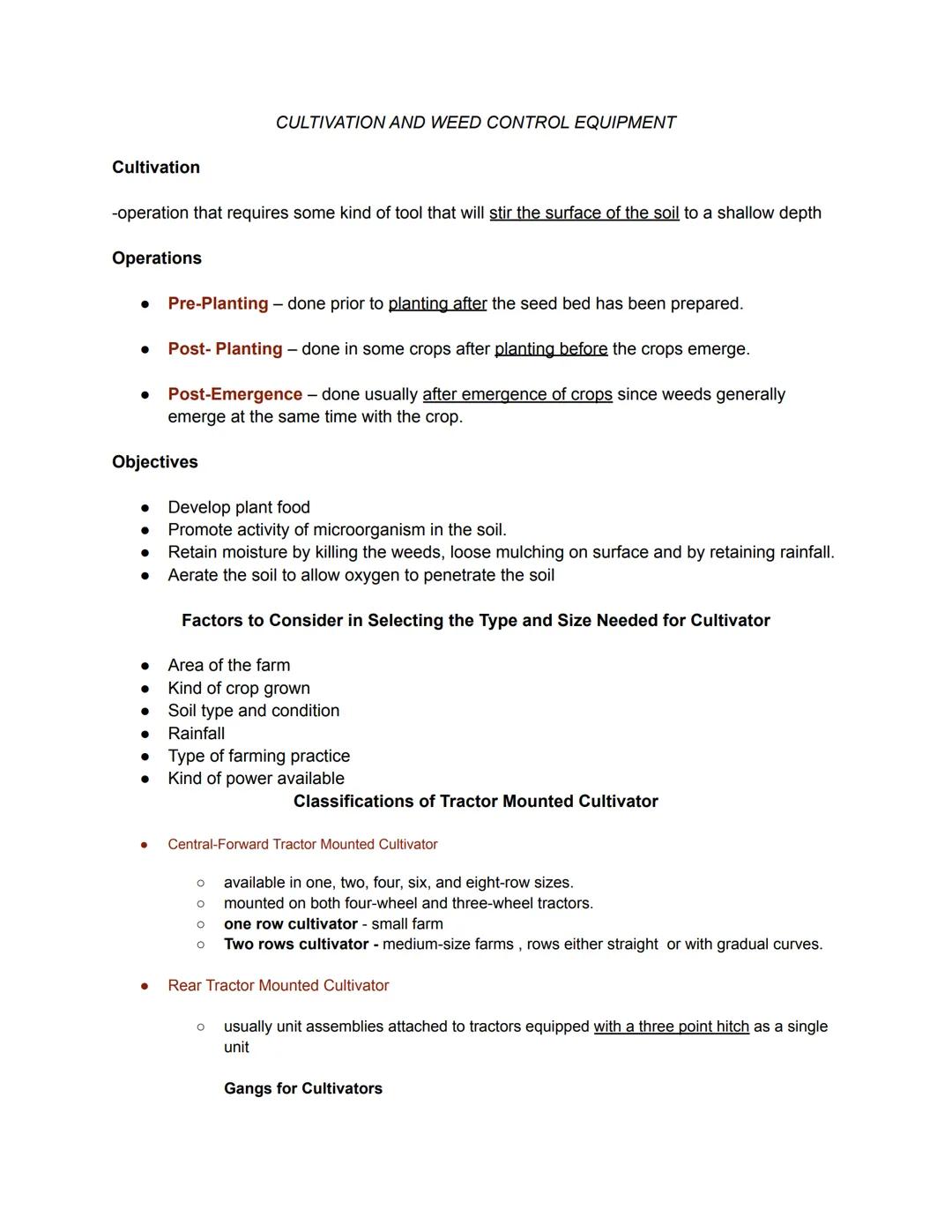 # CULTIVATION AND WEED CONTROL EQUIPMENT
Cultivation
-operation that requires some kind of tool that will stir the surface of the soil to a 