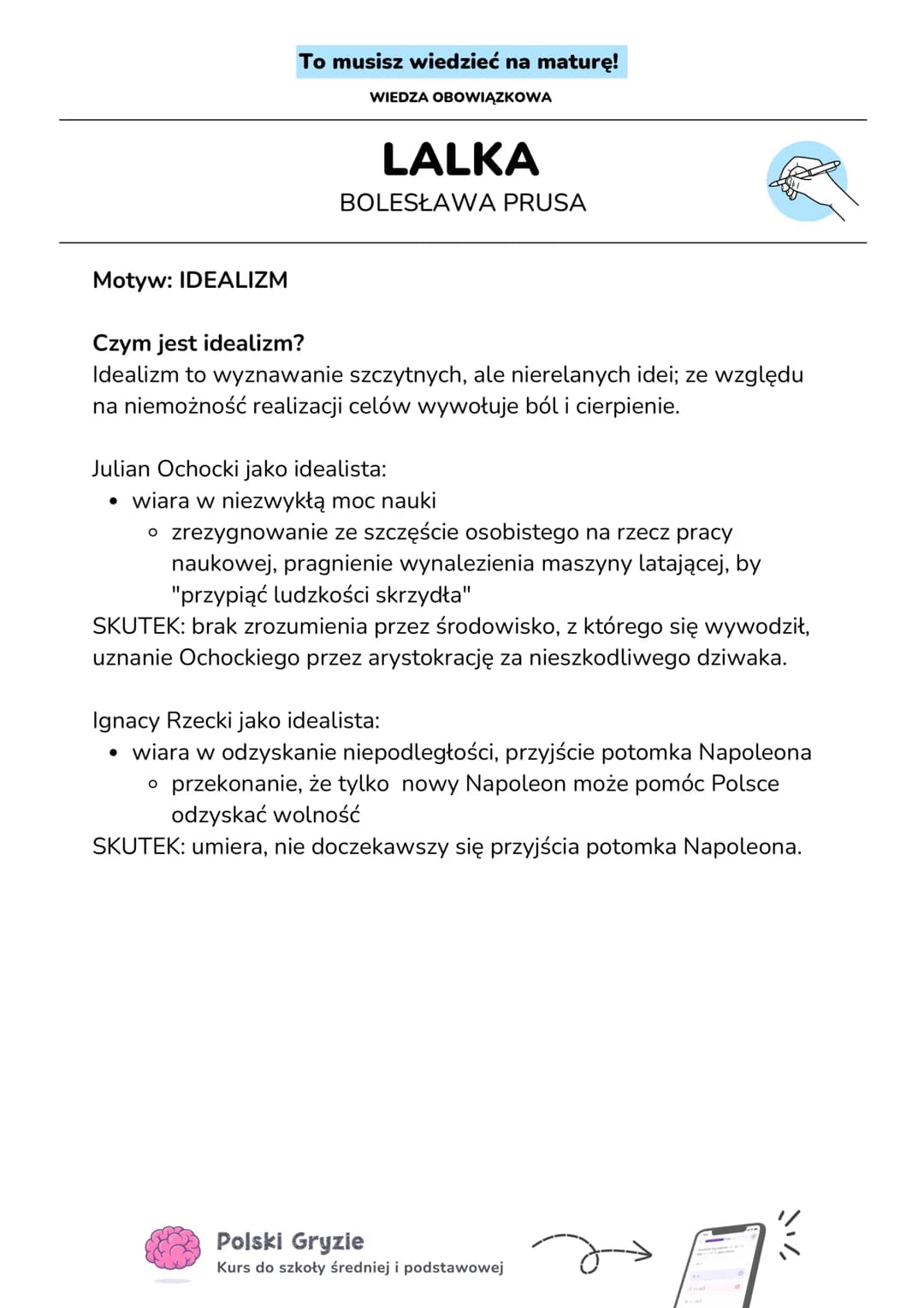 # To musisz wiedzieć na maturę!
WIEDZA OBOWIĄZKOWA

# LALKA
BOLESŁAWA PRUSA

Nie idź na maturę bez znajomości
tych motywów!

MOTYW 1
IDEALIZ