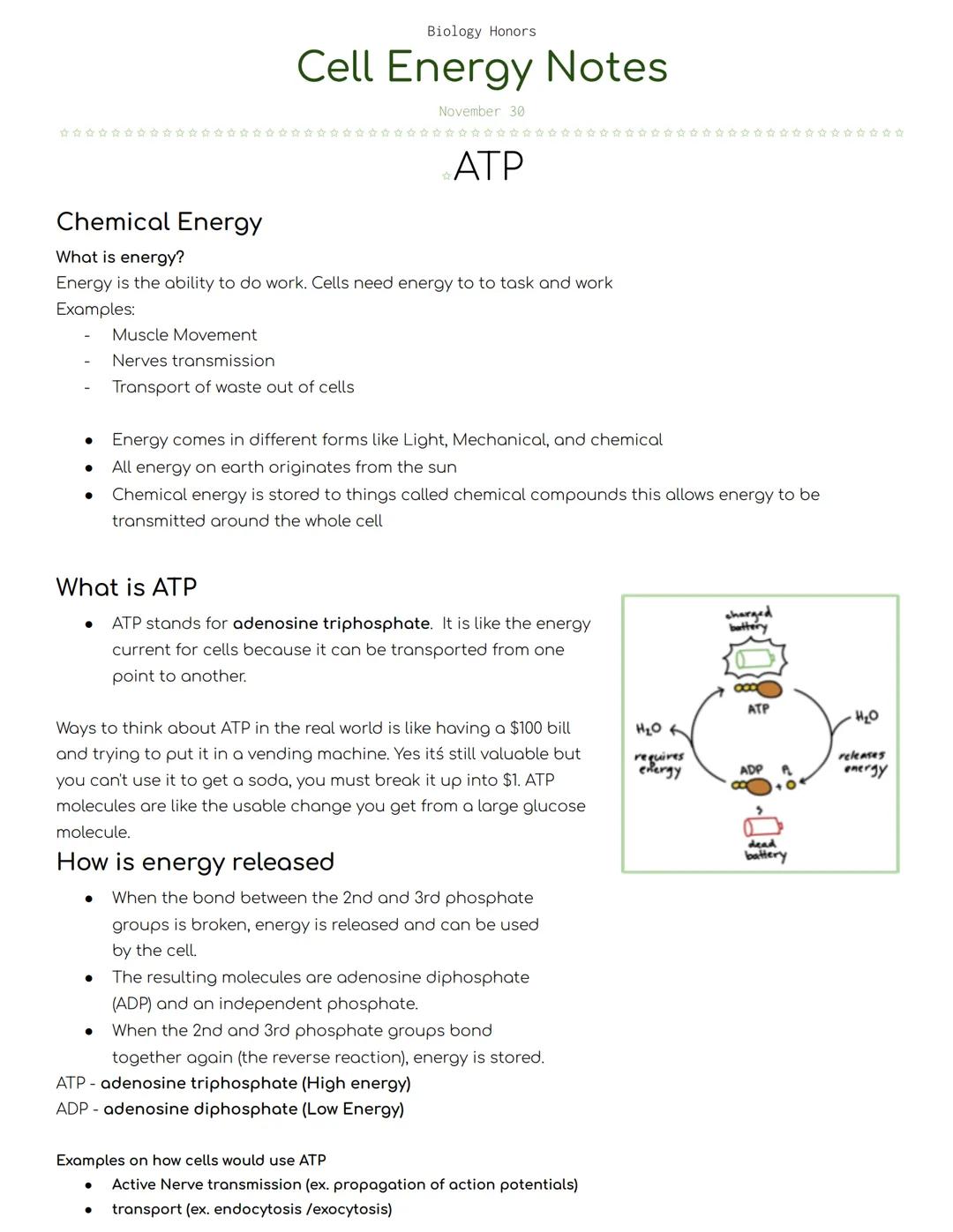 # Biology Honors
# Cell Energy Notes
November 30
ATP
## Chemical Energy
What is energy?
Energy is the ability to do work. Cells need en