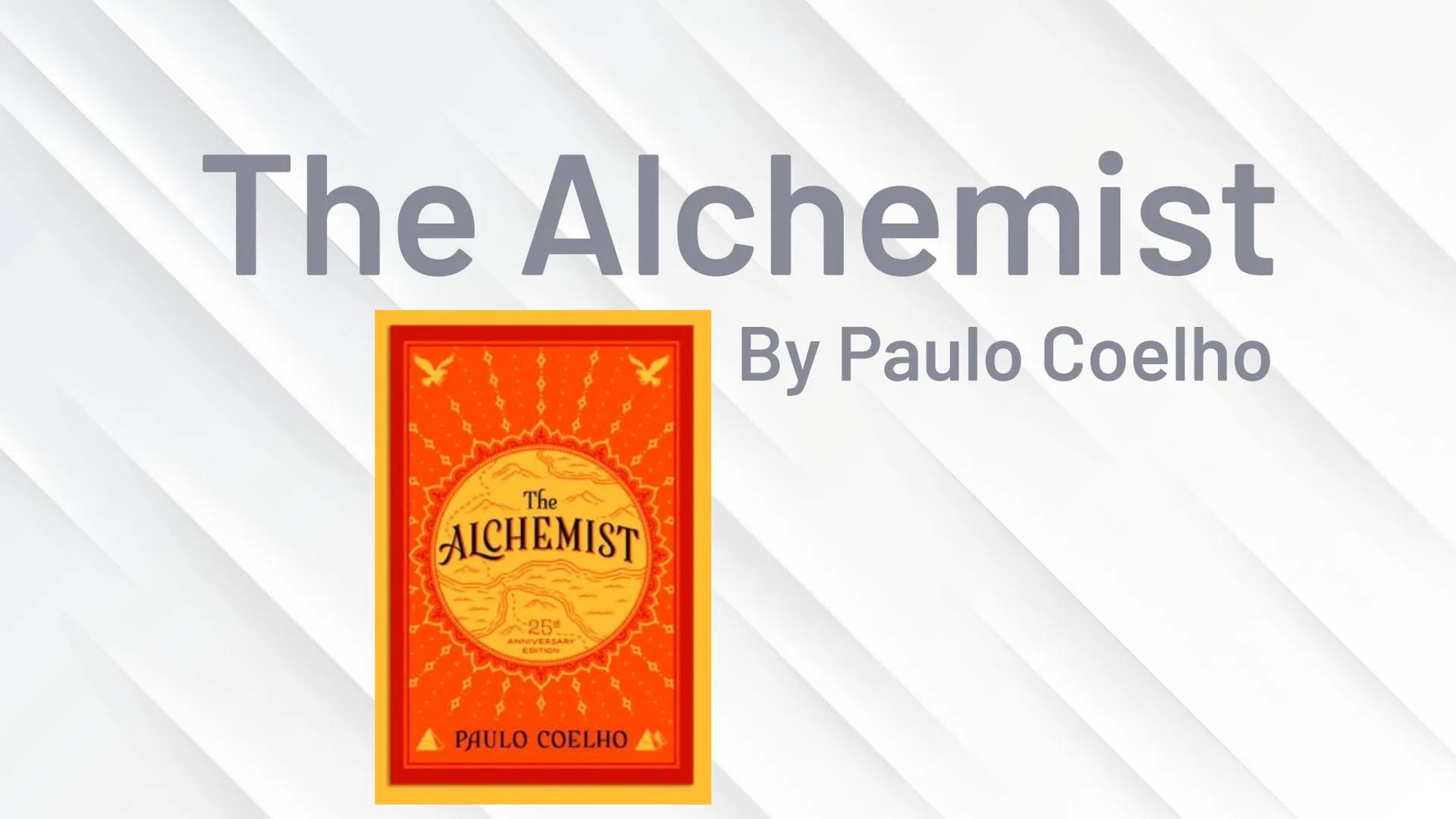 # The Alchemist
By Paulo Coelho
ALCHEMIST
25th
ANNIVERSARY
EDITION
PAULO COELHO # Paulo
# Coelho
2 # About the author...
* Born 1947