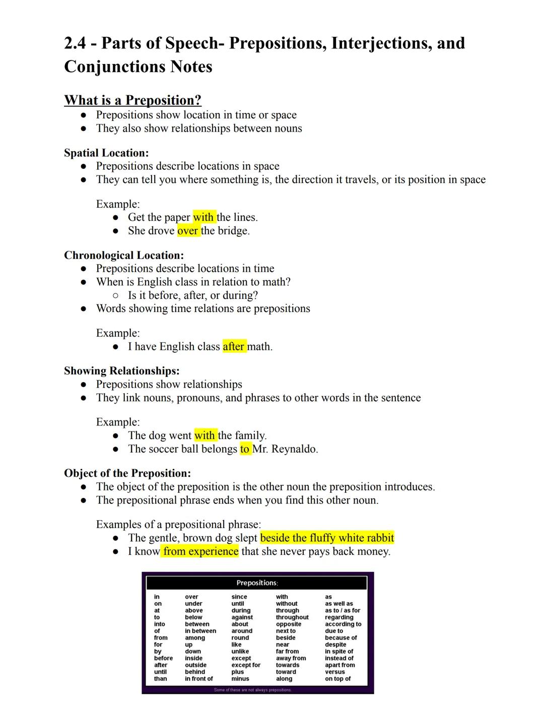 # 2.4 - Parts of Speech- Prepositions, Interjections, and
Conjunctions Notes
## What is a Preposition?
* Prepositions show location in ti