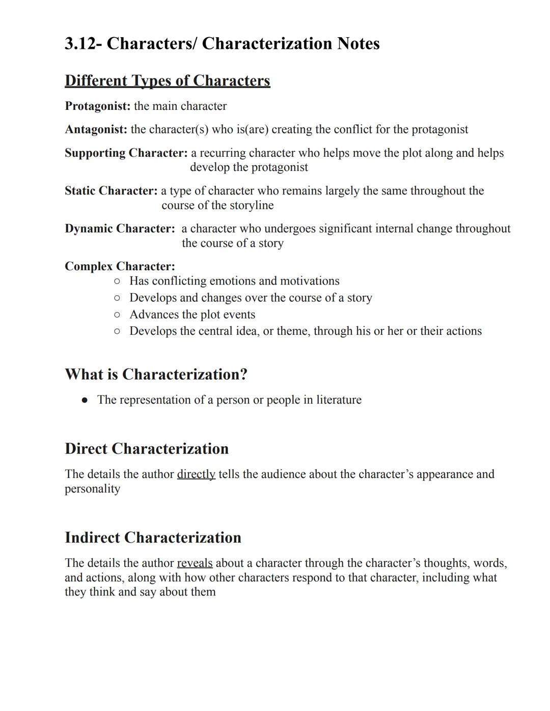 3.12- Characters/ Characterization Notes
Different Types of Characters
Protagonist: the main character
Antagonist: the character(s) who i