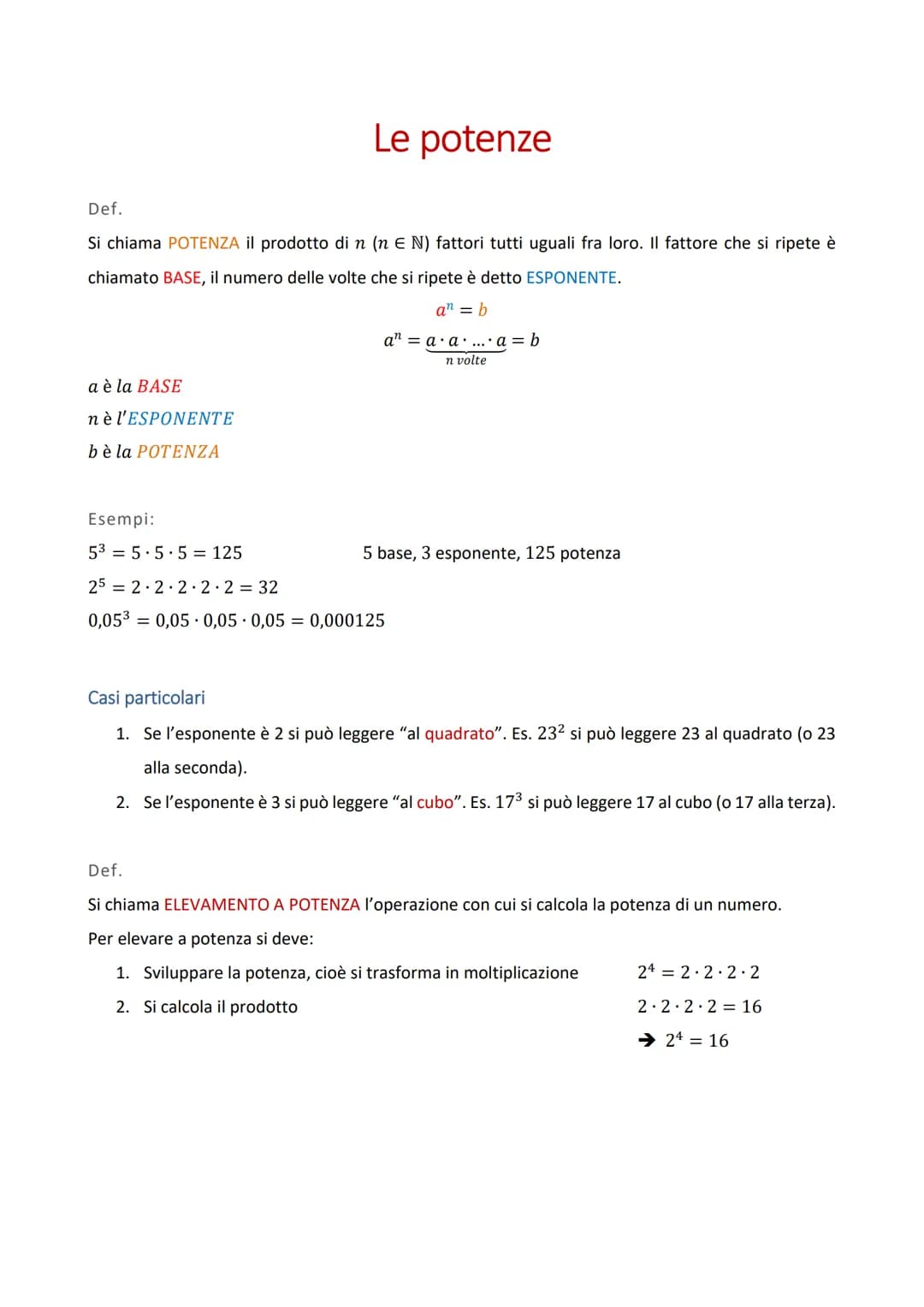 # Le potenze
Def.
Si chiama POTENZA il prodotto di n (n∈N) fattori tutti uguali fra loro. Il fattore che si ripete è
chiamato BASE, il num