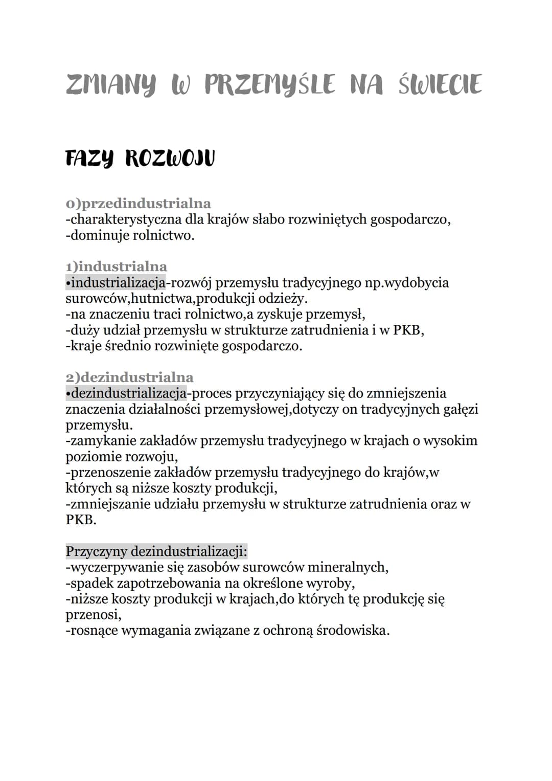 # ZMIANY W PRZEMYŚLE NA ŚWIECIE
# FAZY ROZWOJU
o)przedindustrialna
-charakterystyczna dla krajów słabo rozwiniętych gospodarczo,
-dominuje