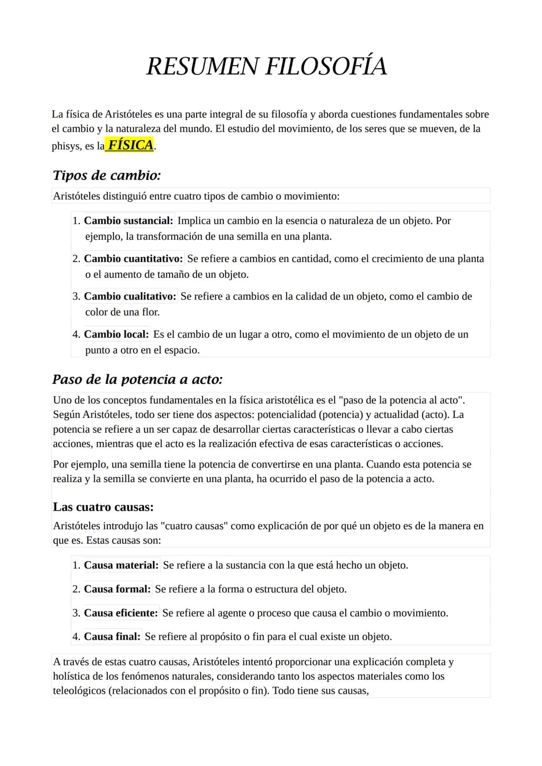 # RESUMEN FILOSOFÍA
La física de Aristóteles es una parte integral de su filosofía y aborda cuestiones fundamentales sobre
el cambio y la n