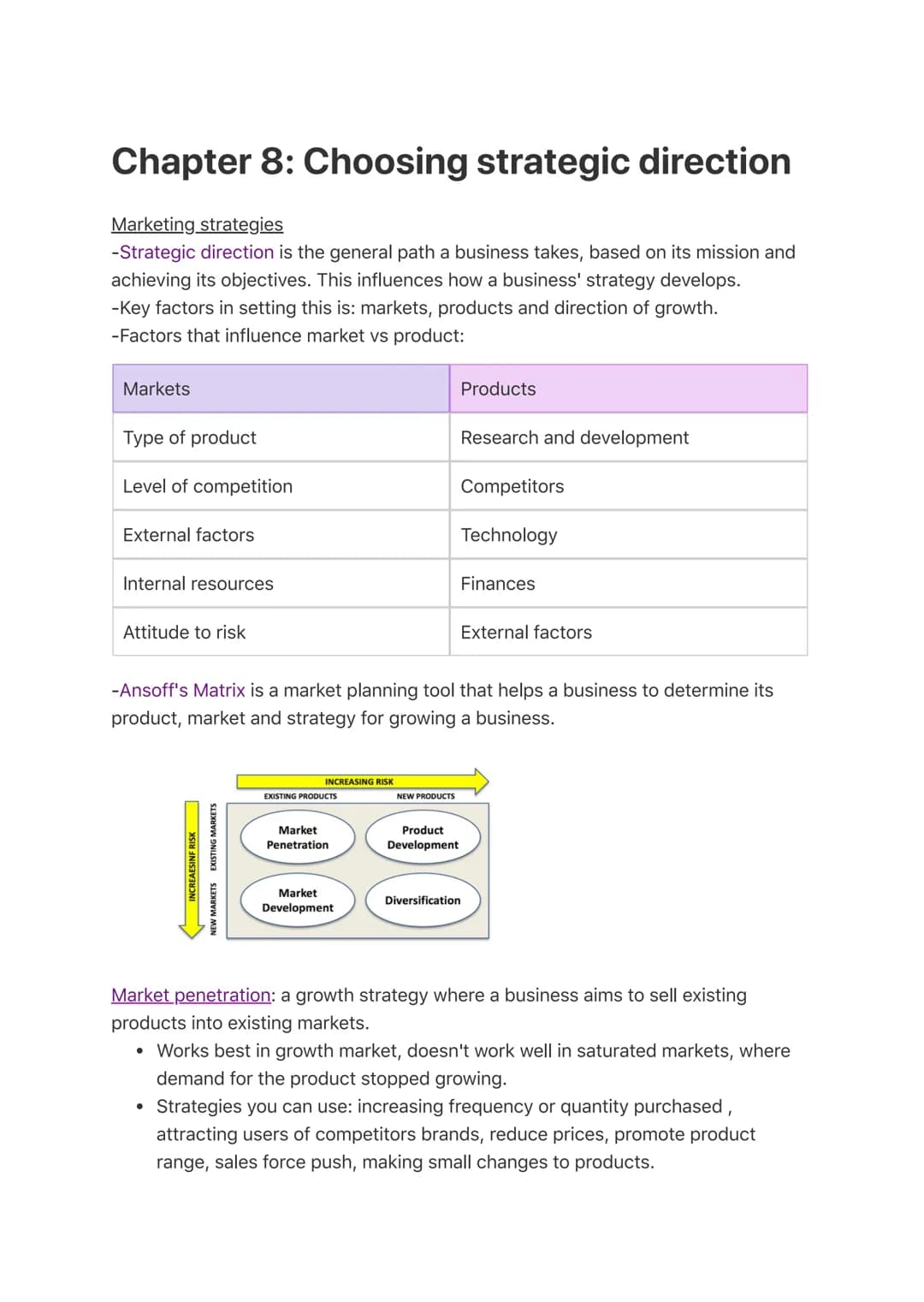 # Chapter 8: Choosing strategic direction
Marketing strategies
-Strategic direction is the general path a business takes, based on its mis