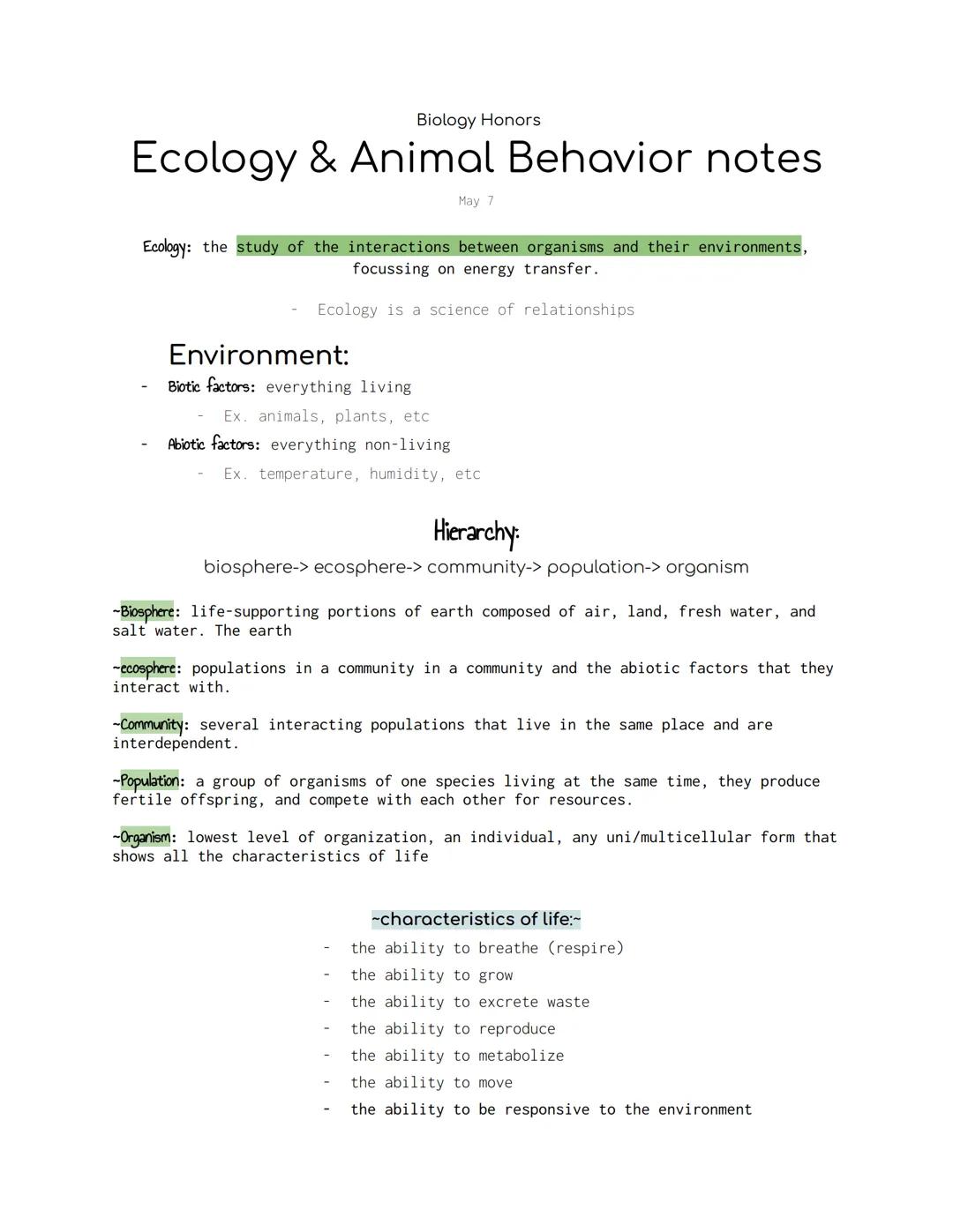 Biology Honors
# Ecology & Animal Behavior notes
May 7
Ecology: the study of the interactions between organisms and their environments,
f