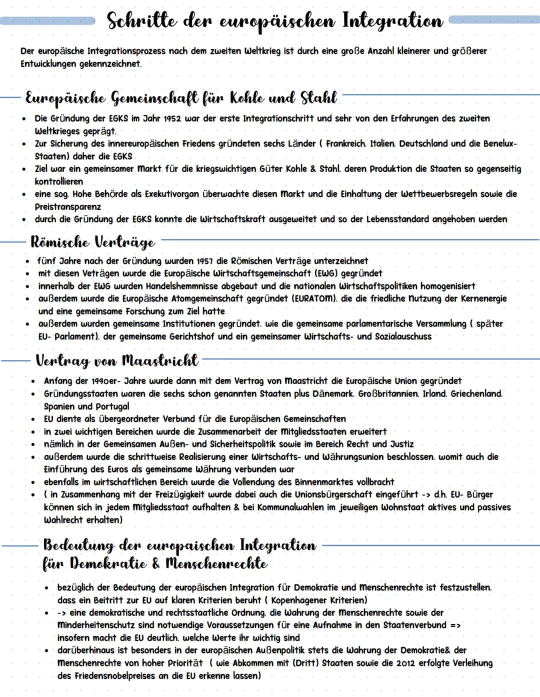 Europäische Union # Schritte der europäischen Integration
Der europäische Integrationsprozess nach dem zweiten Weltkrieg ist durch eine gro