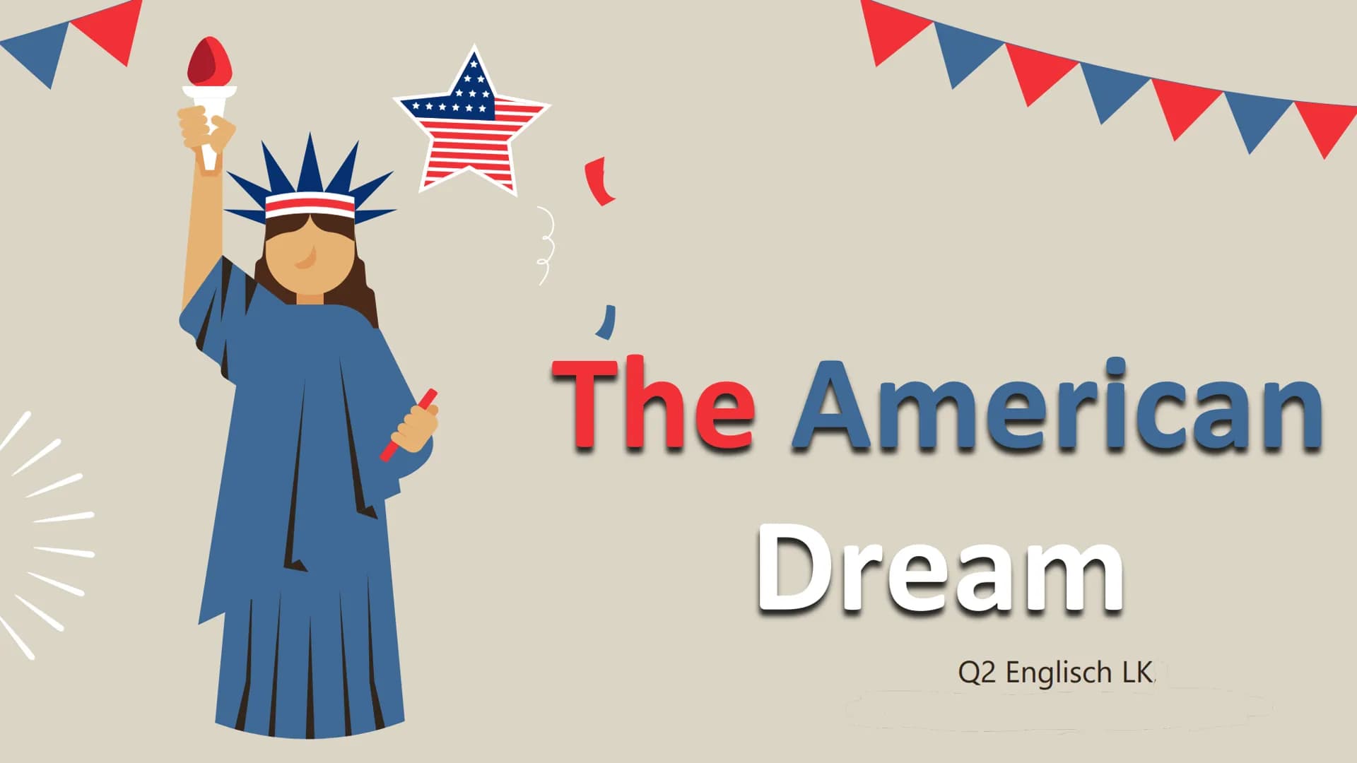 # The American
Dream
Q2 Englisch LK # TABLE OF CONTENTS
1. Definition: American Dream
2. Examples
3. Historical Background
4. Declaration