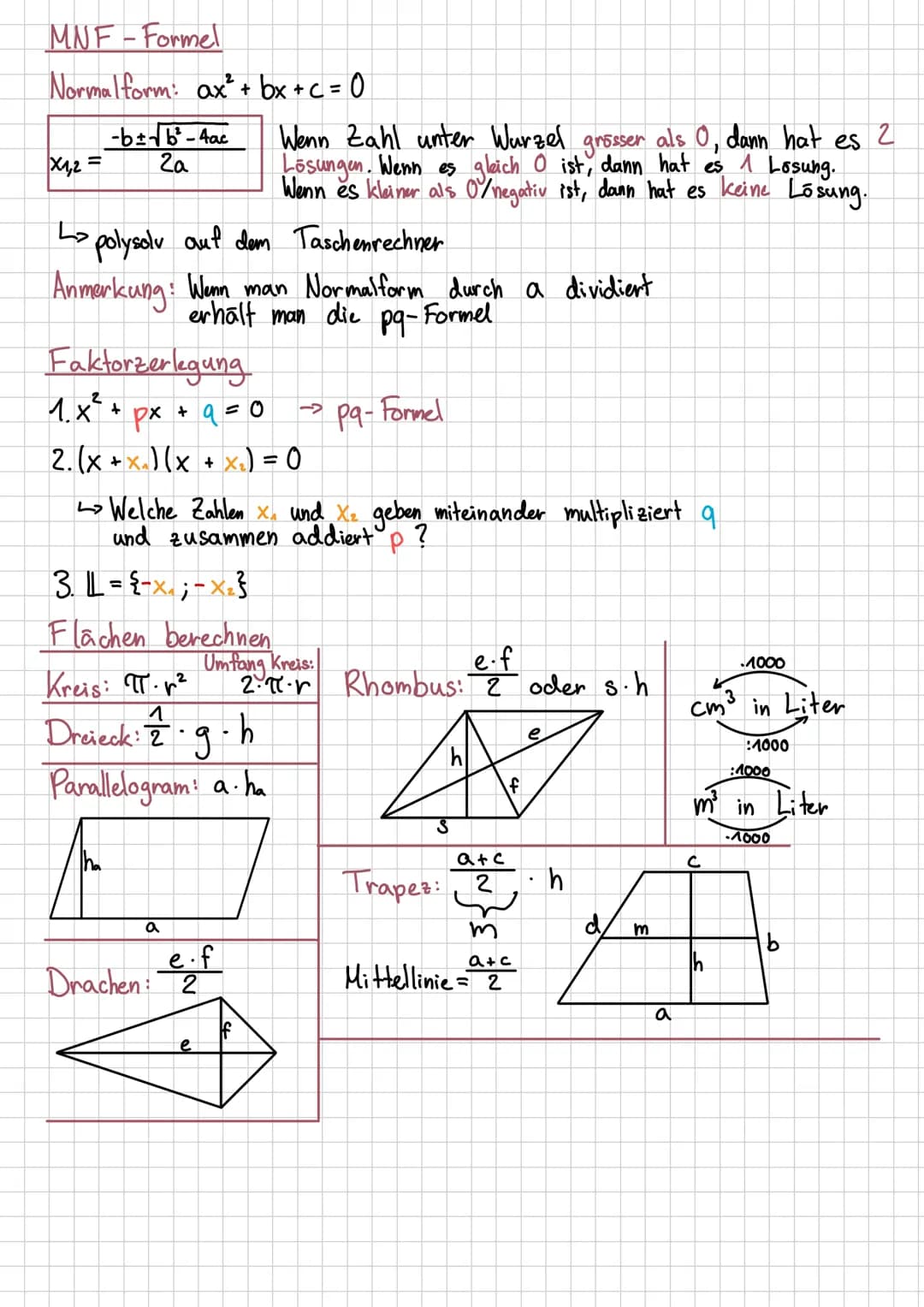 # Formelsammlung
Binomische Formel
(a+b)² = a²+2ab+b²
(a-b)² = a²-2ab+b²
(a+b)(a-b) = a²-b²
(++). (++) = + + +
(+-) (+ -)= +-
(++). (
