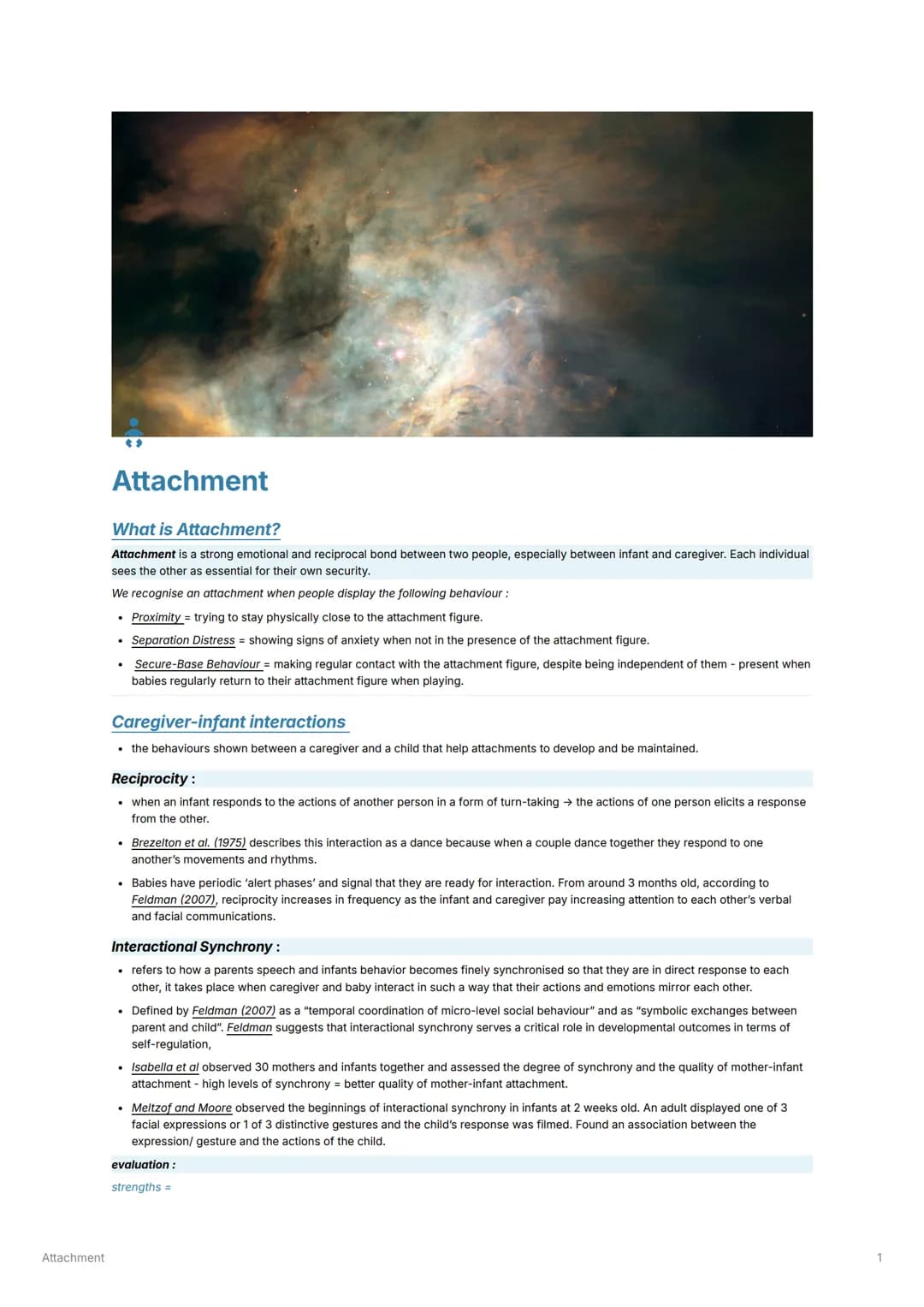 # Attachment
Attachment
## What is Attachment?
*Attachment* is a strong emotional and reciprocal bond between two people, especially betw