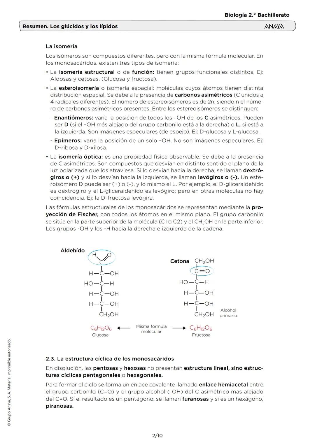 # Resumen. Los glúcidos y los lípidos
Biología 2.º Bachillerato
ANAYA
1. LAS CARACTERÍSTICAS DE LOS GLÚCIDOS
Son biomoléculas orgánicas f