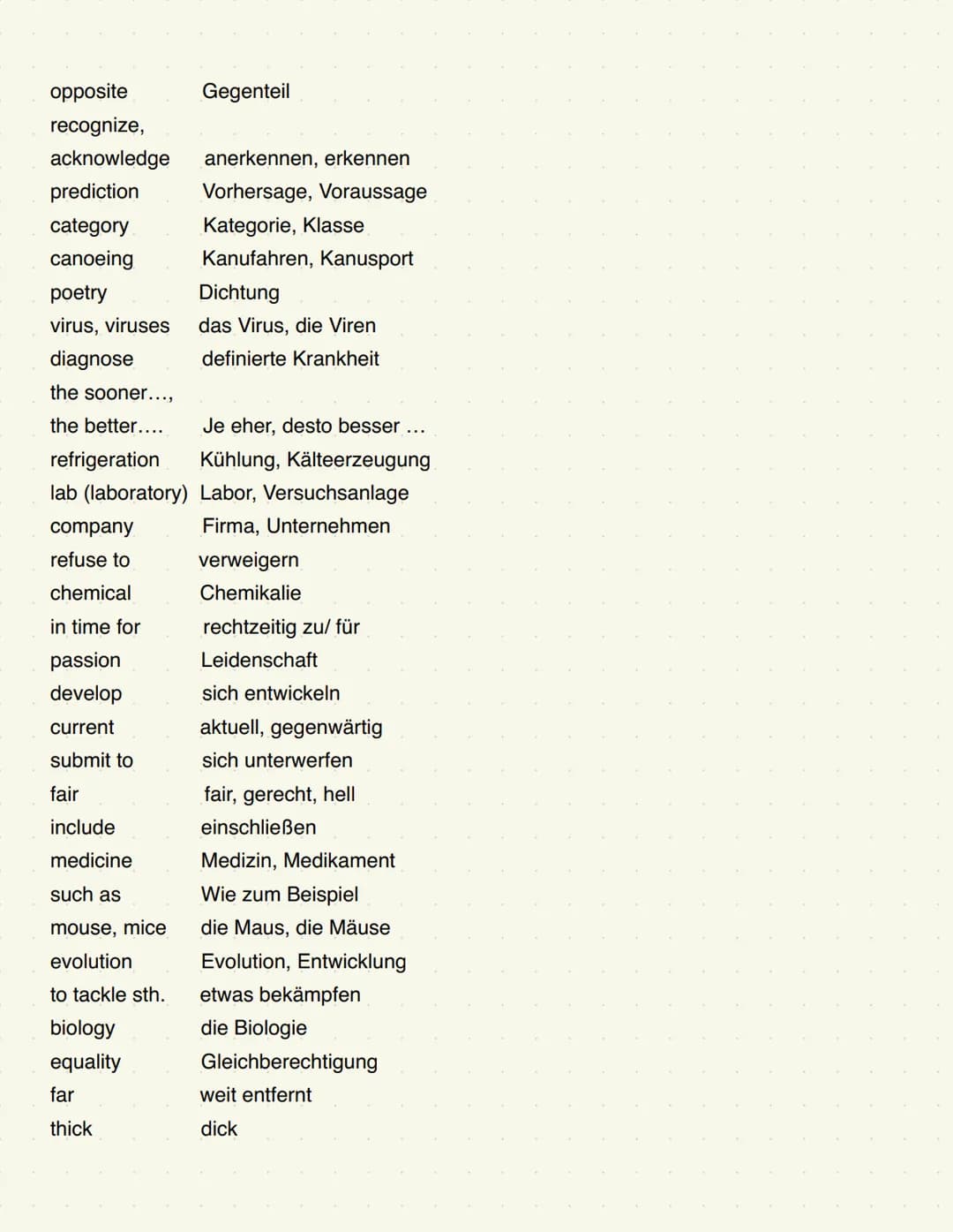 for now fürs Erste
aband on sb. jdn. verlassen/ im Stich lassen
breastfeed stillen
eventually schließlich, endlich
literally (wort)wörtlich,