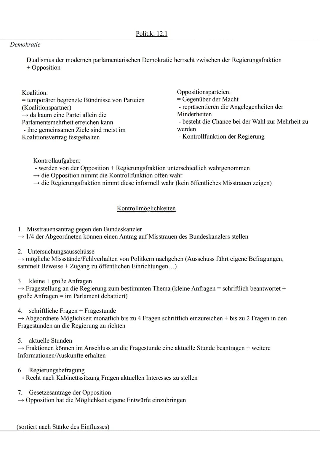 # Politik: 12.1
Demokratie
Demokratie:
* Form der politischen Gesellschaftsordnung, die von Gleichheit + Freiheit aller Bürger geprägt