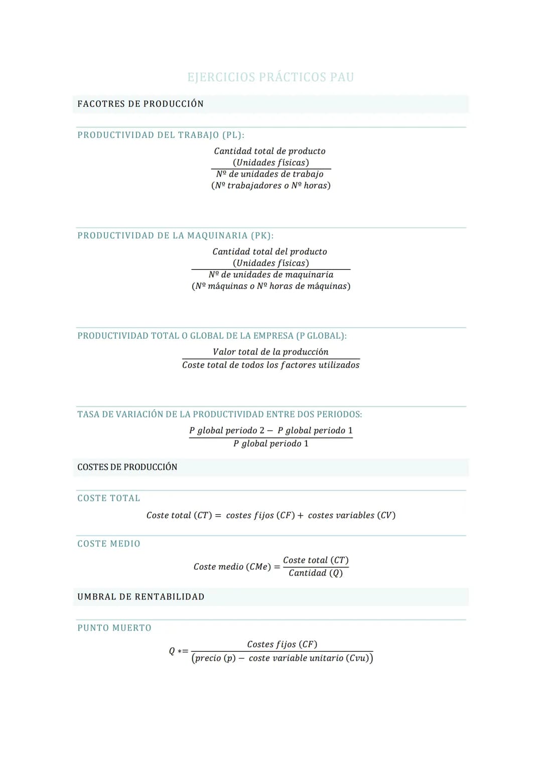 EJERCICIOS PRÁCTICOS PAU
FACOTRES DE PRODUCCIÓN
PRODUCTIVIDAD DEL TRABAJO (PL):
$\\frac{Cantidad \\text{ total de producto}}{\\text{(Unida