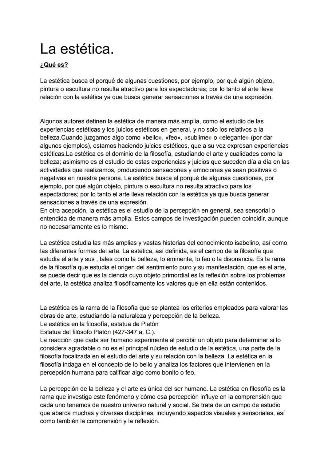 # La estética.
¿Qué es?
La estética busca el porqué de algunas cuestiones, por ejemplo, por qué algún objeto,
pintura o escultura no resul