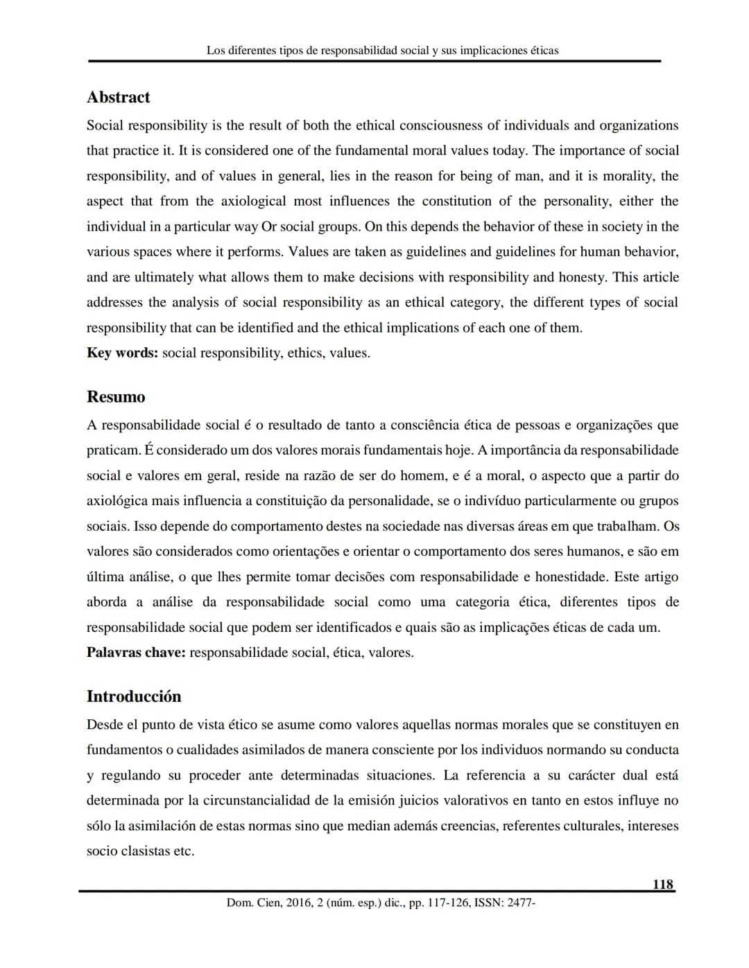 Dom. Cien., ISSN: 2477-8818
Vol. 2, núm. esp., dic., 2016, pp. 117-126
REVISTA
CIENTIFIC
LAS CIENCIAS
Ciencias sociales y políticas
Los d