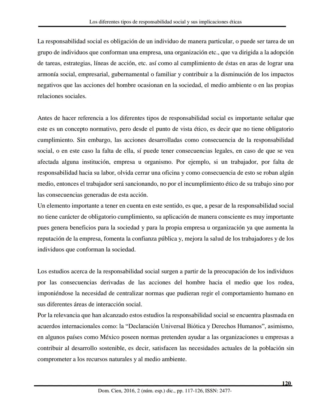 Dom. Cien., ISSN: 2477-8818
Vol. 2, núm. esp., dic., 2016, pp. 117-126
REVISTA
CIENTIFIC
LAS CIENCIAS
Ciencias sociales y políticas
Los d