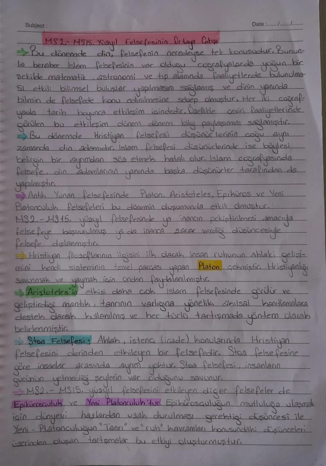 Subject:
Date :......./..............
MS2- MS15. Yüzyıl Felsefesinin ortaya Çıkışı
$
\rightarrow$ Bu dönemde din, felsefenin neredeyse te