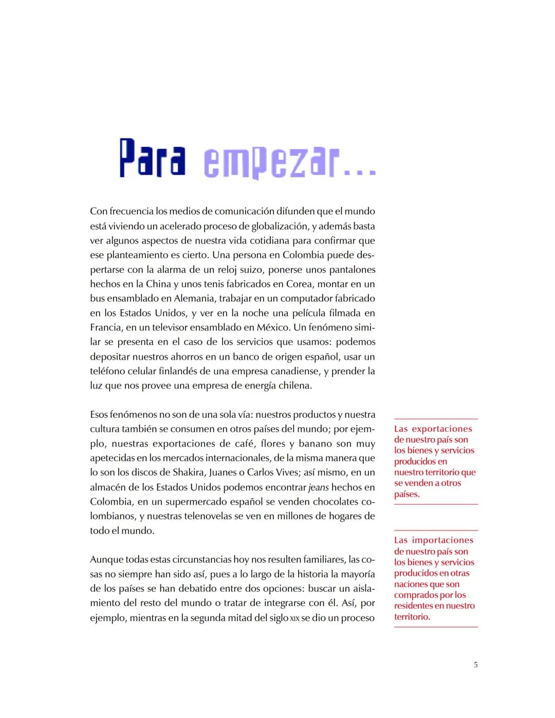 # 4 La globalización económica Banco de la República (Bogotá). Departamento de
Comunicación Institucional
La globalización económica / Banc