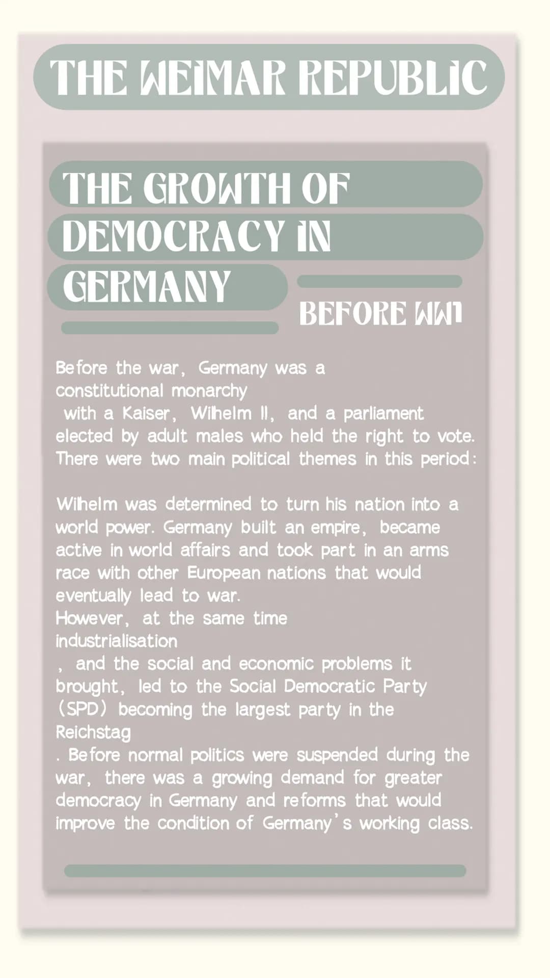 THE WEIMAR REPUBLIC
DEMOCRACY AND
DICTATORSHIP IN
GERMANY
Germany underwent considerable change in the second
half of the 19th century. Th