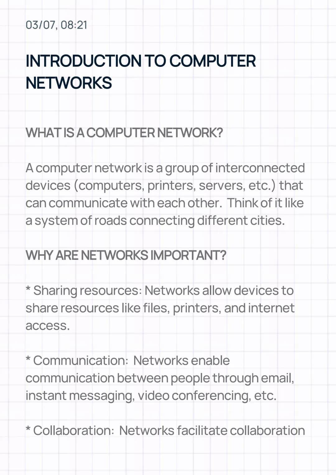 03/07, 08:21
# INTRODUCTION TO COMPUTER
## NETWORKS
## WHAT IS A COMPUTER NETWORK?
A computer network is a group of interconnected
device