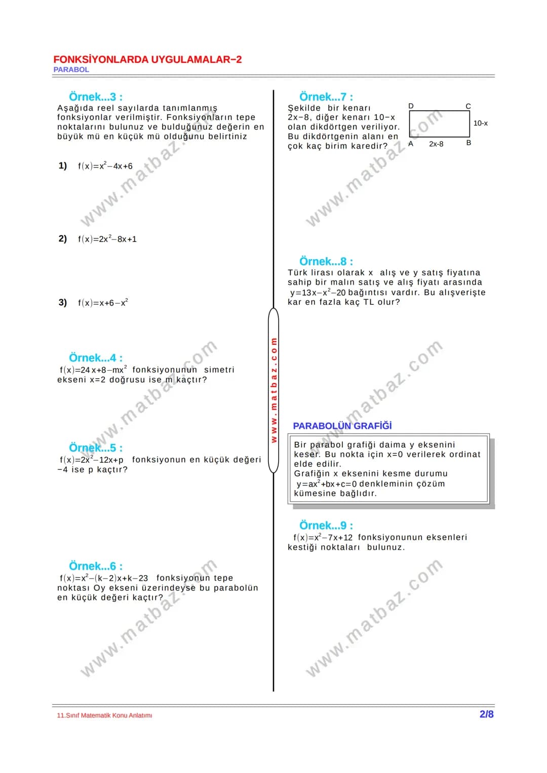 FONKSİYONLARDA UYGULAMALAR-2
PARABOL
PARABOL
a,b,cer,a≠0 olmak koşuluyla
f(x)=ax²+bx+c fonksiyonuna ikinci
dereceden bir değişkenli fonksiy