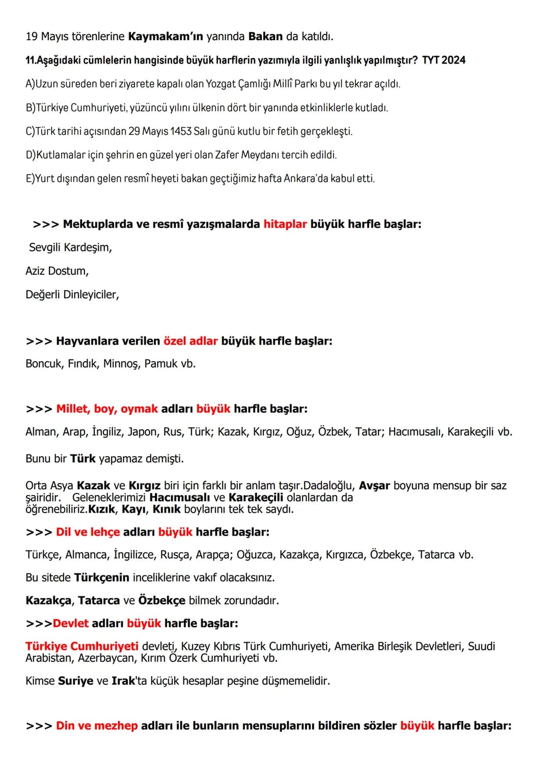 YAZIM KURALLARI
A- BÜYÜK HARFLERİN KULLANILDIĞI YERLER
1- CÜMLE BÜYÜK HARFLE BAŞLAR:
Ak akçe kara gün içindir.
Hayatta en hakiki mürşit