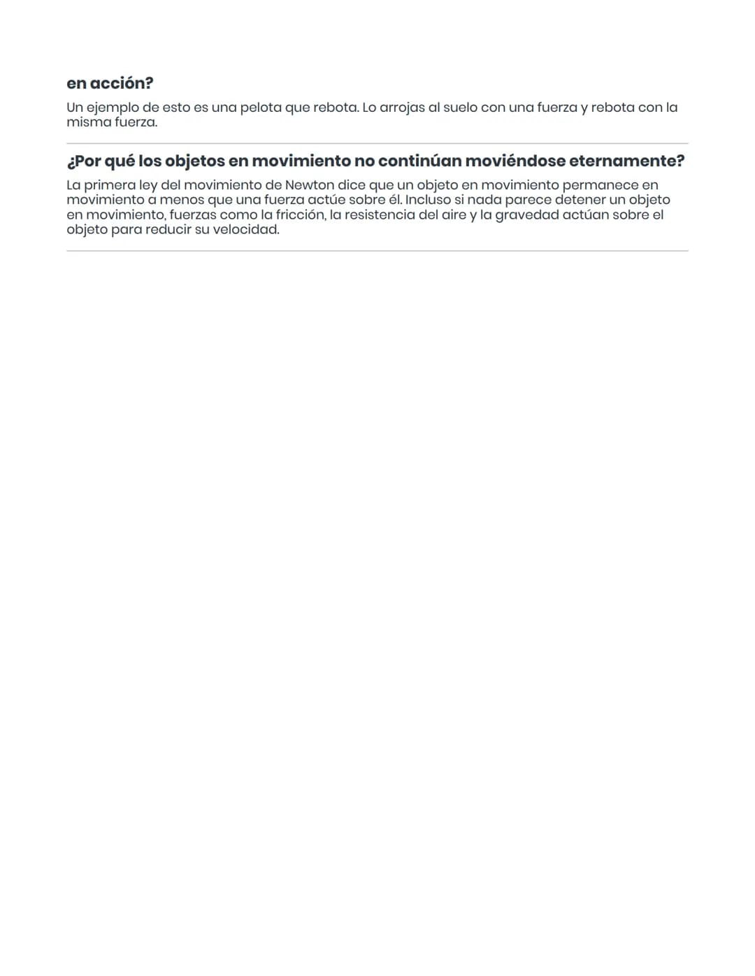 READING MATERIAL
Lea sobre las leyes del movimiento de
Newton
¿CUÁLES SON LAS LEYES DEL MOVIMIENTO DE NEWTON?
Hay tres leyes del movimient