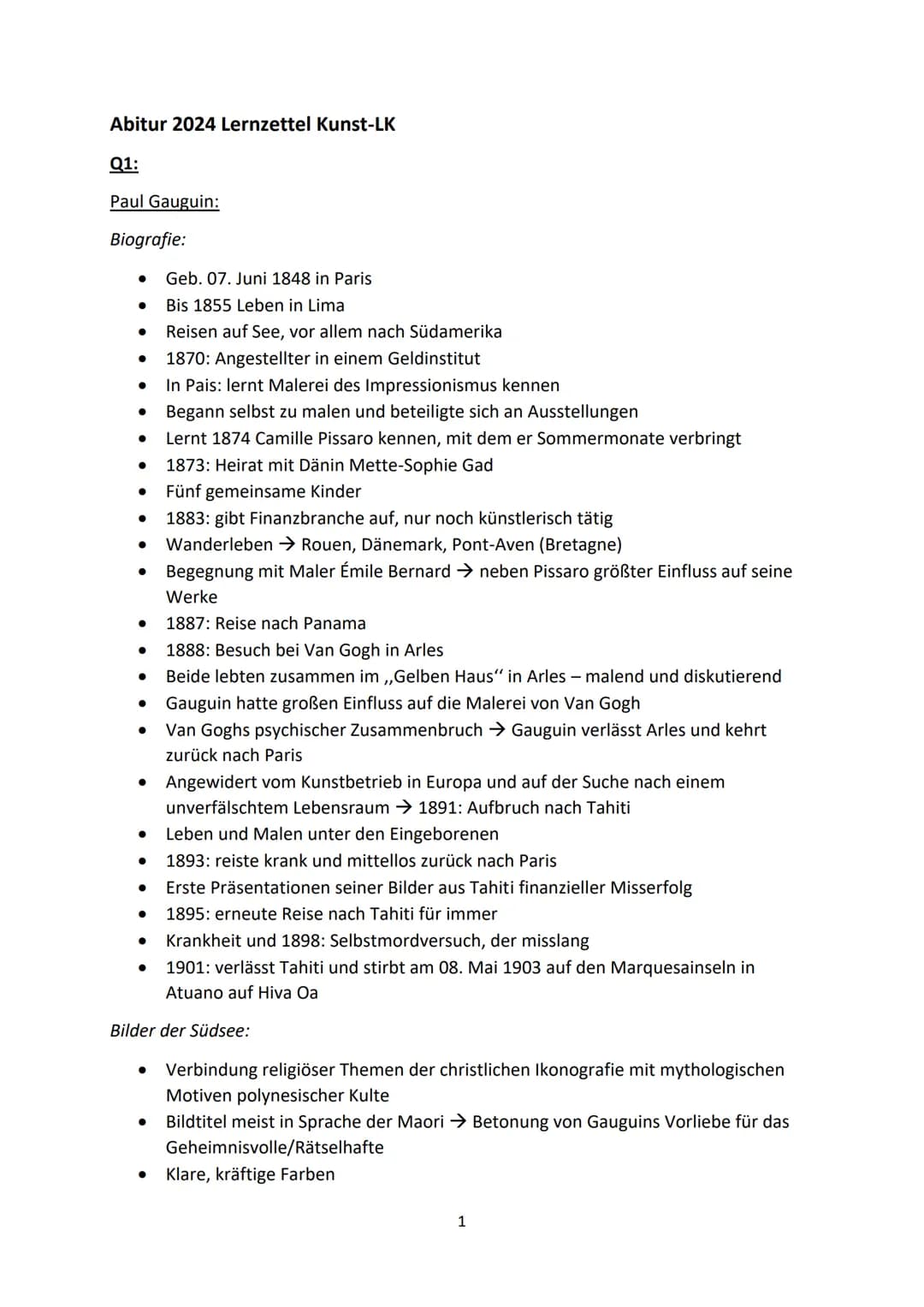 Abitur 2024 Lernzettel Kunst-LK
Q1:
Paul Gauguin:
Biografie:
- Geb. 07. Juni 1848 in Paris
- Bis 1855 Leben in Lima
- Reisen auf See, vo