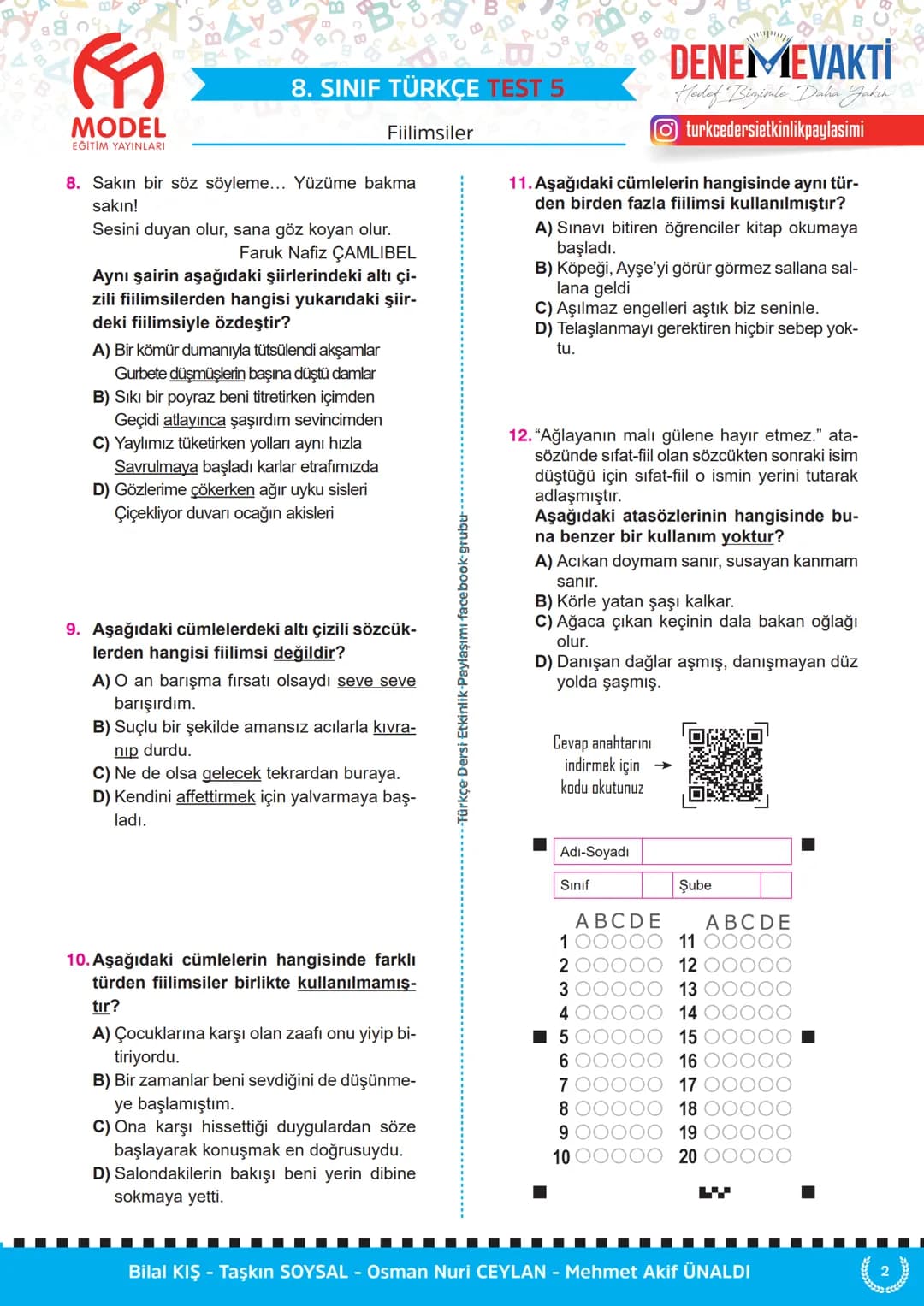 # 8. SINIF TÜRKÇE TEST 1
MODEL
EĞİTİM YAYINLARI
Fiilimsiler
1. Aşağıdaki cümlelerin hangisinde "-ma"
ekinin işlevi diğerlerinden farklıdı