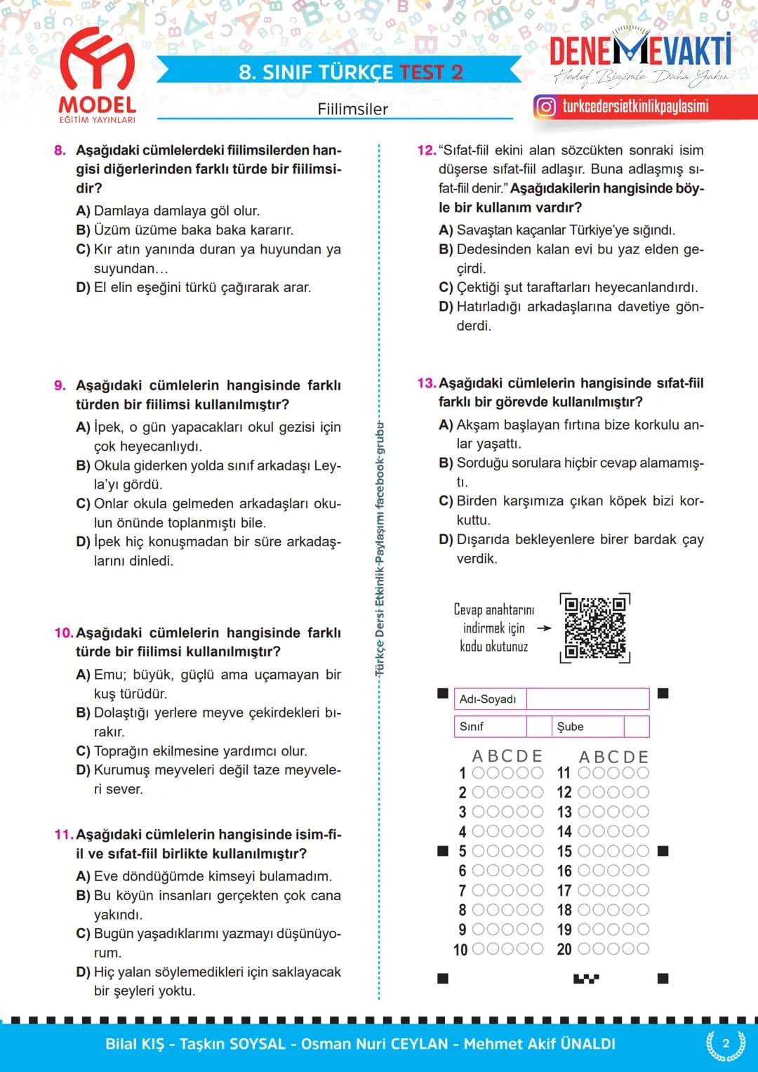 # 8. SINIF TÜRKÇE TEST 1
MODEL
EĞİTİM YAYINLARI
Fiilimsiler
1. Aşağıdaki cümlelerin hangisinde "-ma"
ekinin işlevi diğerlerinden farklıdı