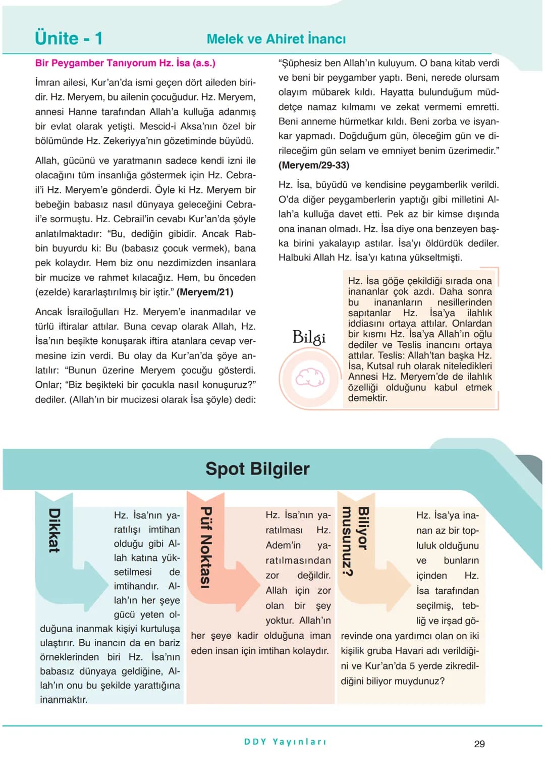 Ünite - 1
Melek ve Ahiret İnancı
Bir Peygamber Tanıyorum Hz. İsa (a.s.)
İmran ailesi, Kur'an'da ismi geçen dört aileden biri-
dir. Hz. Me