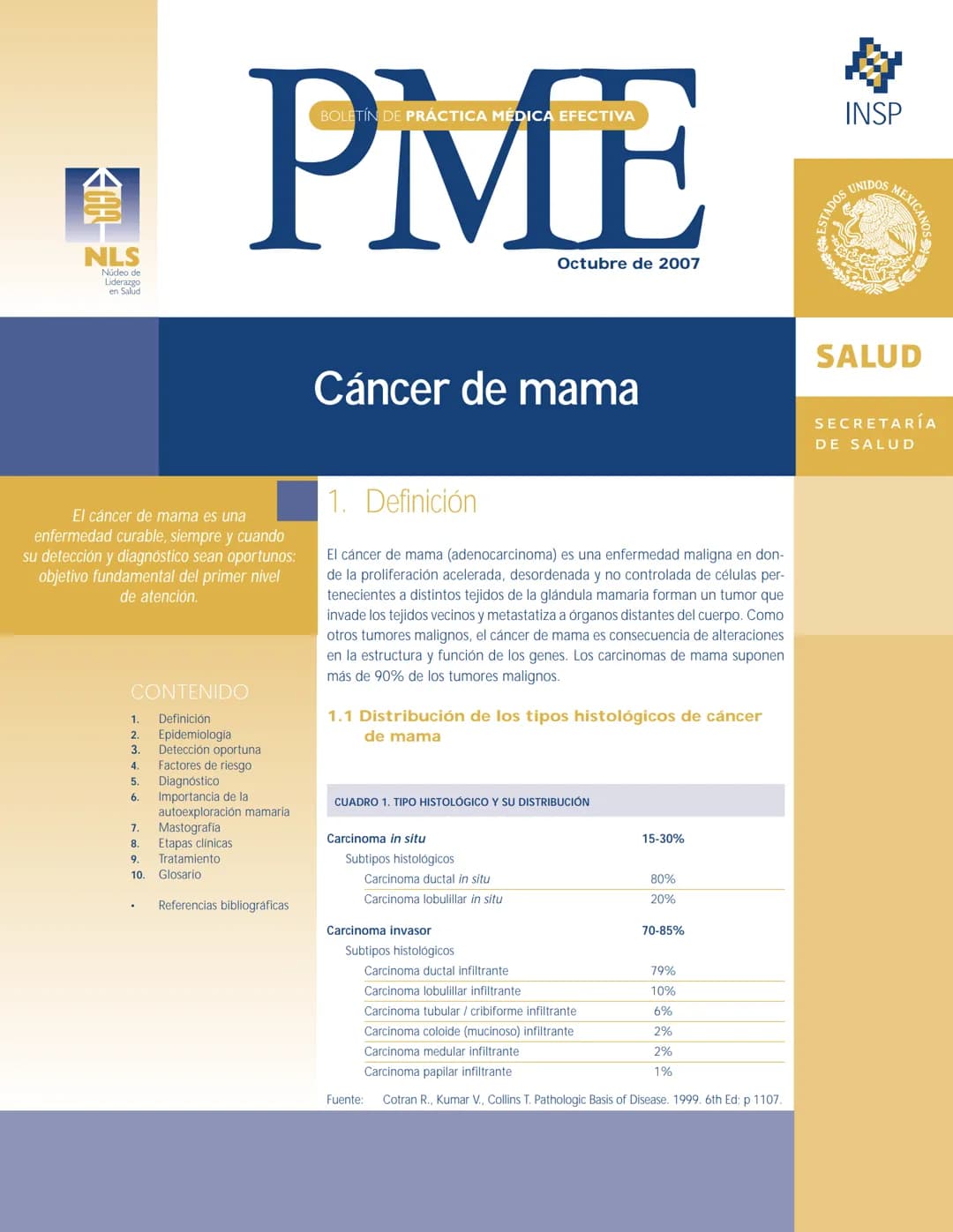 # NLS
Núdeo de
Liderazgo
en Salud
# INSP
# BOLETÍN DE PRÁCTICA MÉDICA EFECTIVA
# PME
Octubre de 2007
# DOS
UNIDOS MEXICA
# Cáncer de m