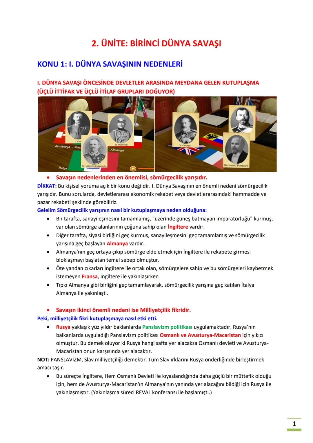 # 2. ÜNİTE: BİRİNCİ DÜNYA SAVAŞI
KONU 1: I. DÜNYA SAVAŞININ NEDENLERİ
I. DÜNYA SAVAŞI ÖNCESİNDE DEVLETLER ARASINDA MEYDANA GELEN KUTUPLAŞM