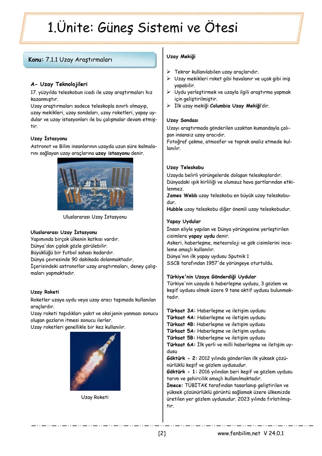 # 1.Ünite: Güneş Sistemi ve Ötesi
Konu: 7.1.1 Uzay Araştırmaları
A- Uzay Teknolojileri
17. yüzyılda teleskobun icadı ile uzay araştırmala