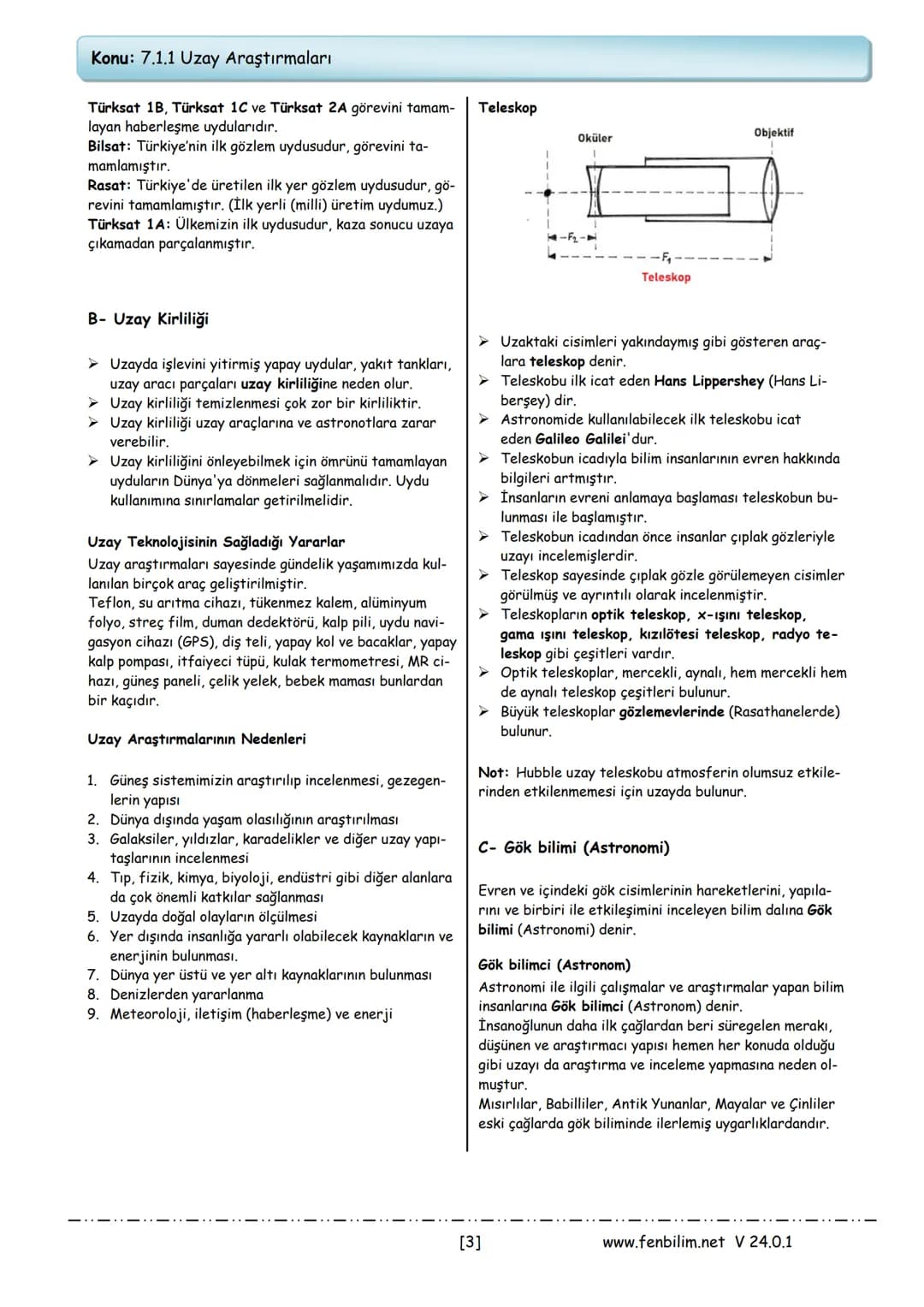 # 1.Ünite: Güneş Sistemi ve Ötesi
Konu: 7.1.1 Uzay Araştırmaları
A- Uzay Teknolojileri
17. yüzyılda teleskobun icadı ile uzay araştırmala