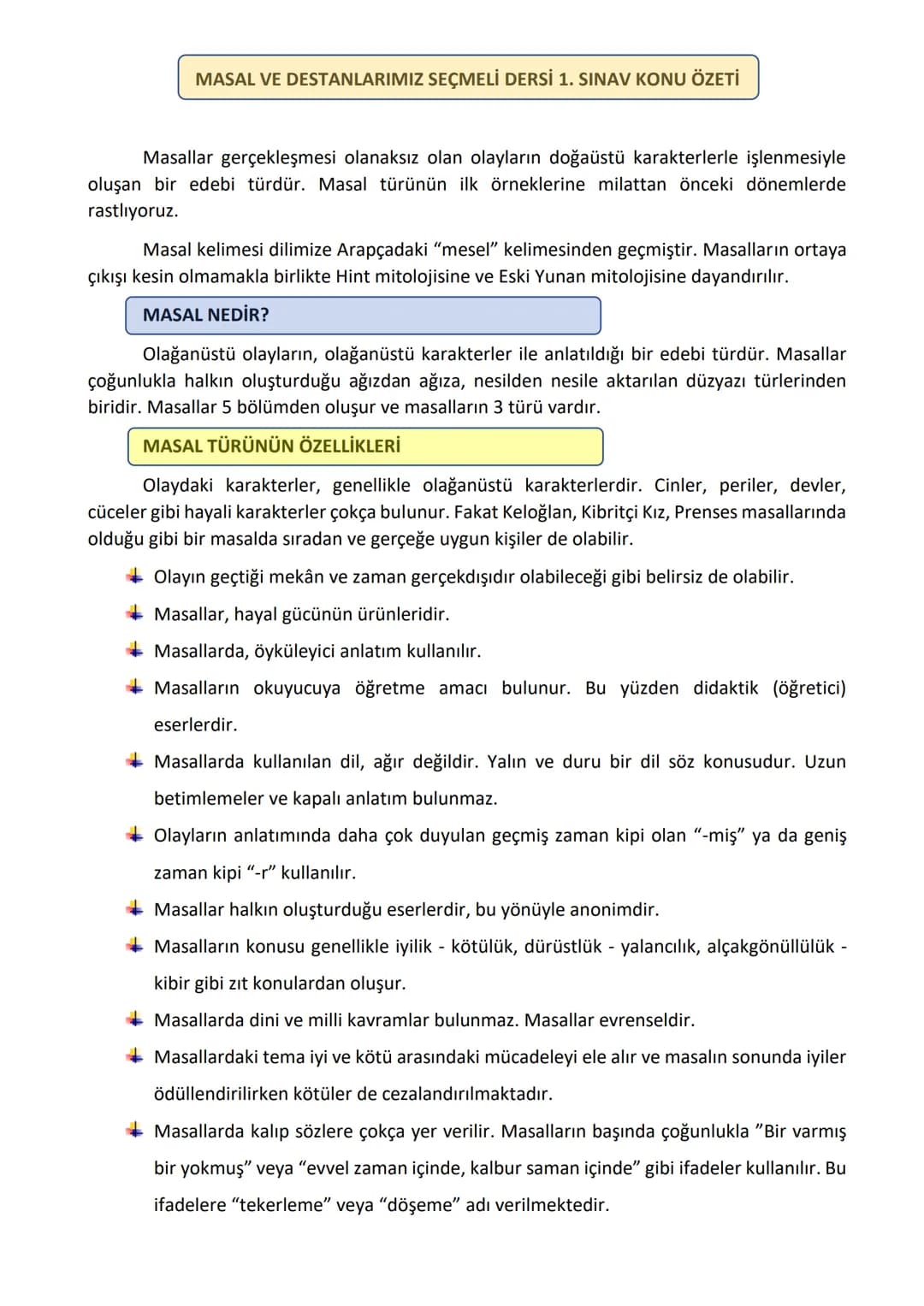 # MASAL VE DESTANLARIMIZ SEÇMELİ DERSİ 1. SINAV KONU ÖZETİ
Masallar gerçekleşmesi olanaksız olan olayların doğaüstü karakterlerle işlenmesi