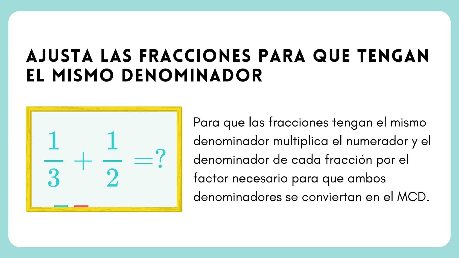8 7
1 SUMA DE
FRACCIONES 1
3 # SUMA DE FRACCIONES
Sumar fracciones puede parecer
complicado al principio, pero se
puede hacer de manera sen
