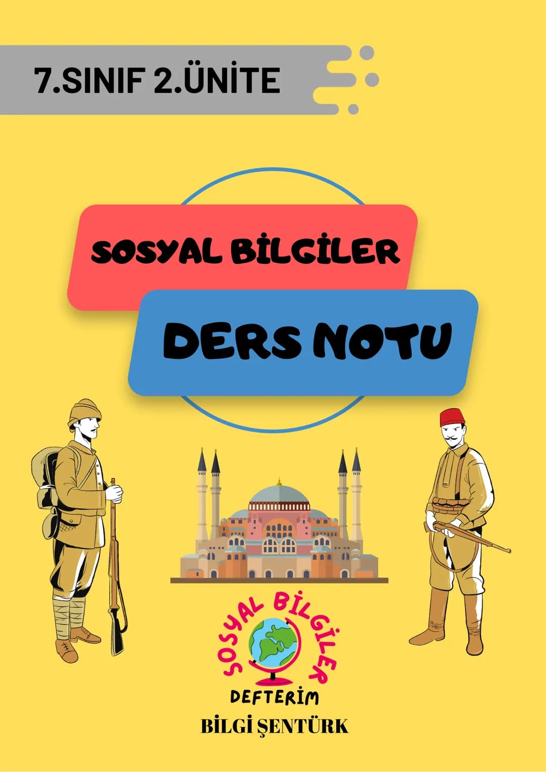 # 7.SINIF 2.ÜNİTE
SOSYAL BİLGİLER
DERS NOTU
SOSYAL BİLGİLER
DEFTERİM
BİLGİ ŞENTÜRK # SOSYAL
# BİLGE
# DEFTERİM
# BEYLİKTEN CİHAN DEVLET