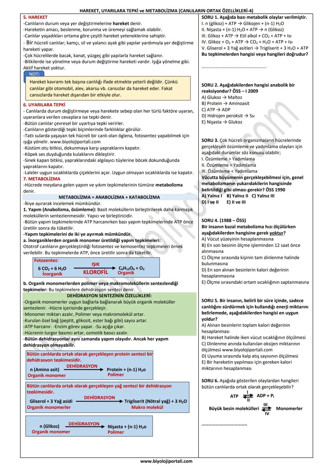 5. HAREKET
HAREKET, UYARILARA TEPKİ ve METABOLİZMA (CANLILARIN ORTAK ÖZELLİKLERİ-4)
-Canlıların durum veya yer değiştirmelerine hareket deni