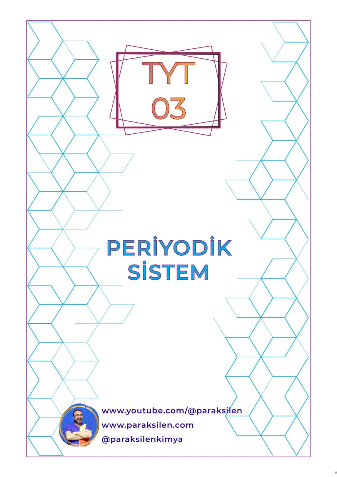 # TYT
## 03
# PERİYODİK
# SİSTEM
www.youtube.com/@paraksilen
www.paraksilen.com
@paraksilenkimya # MOSELEY VE MODERN PERİYODİK SİSTEM
*