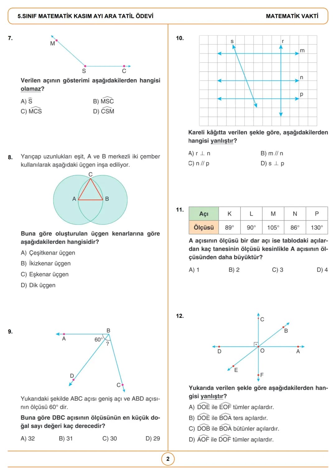 5.SINIF MATEMATİK KASIM AYI ARA TATİL ÖDEVİ
- Temel Geometrik Kavramlar ve İnşaalar
- Açı Ölçme
- Komşu, Tümler, Bütünler ve Ters Açılar
-