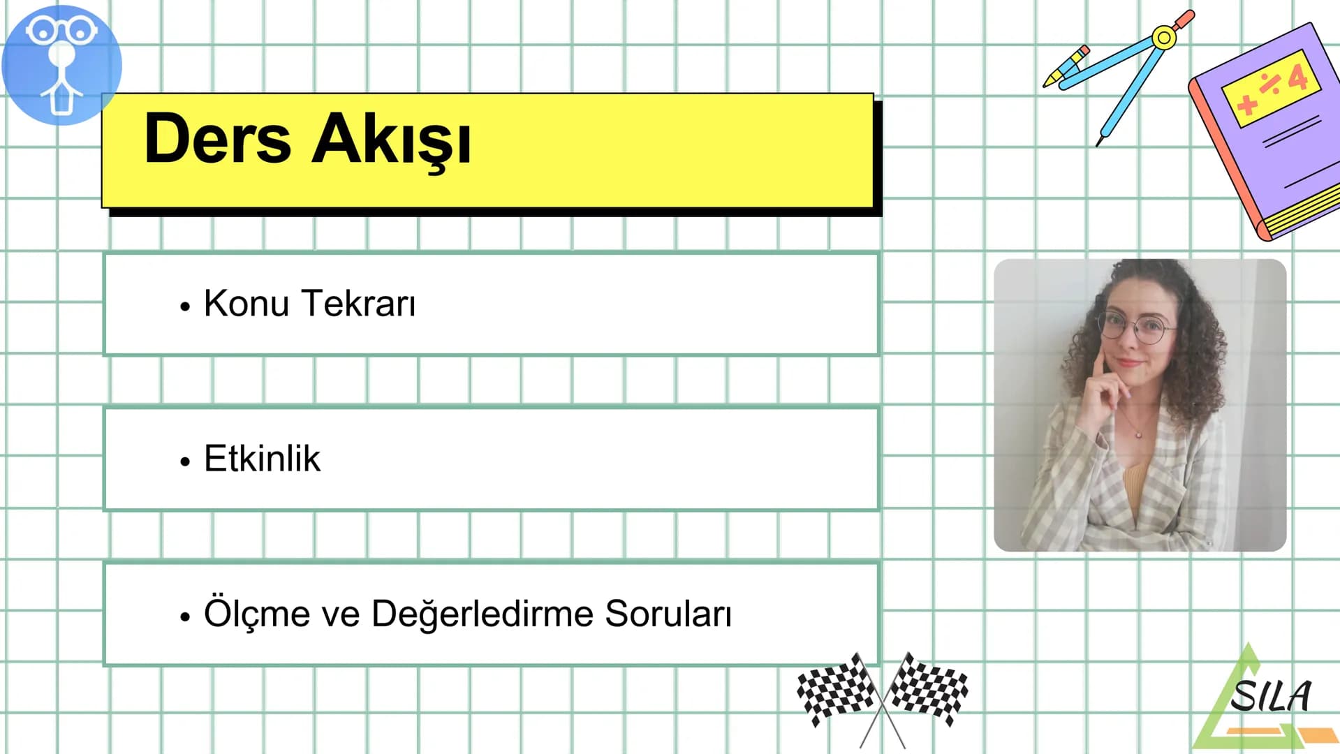 5.sınıflar için
MATEMATİK SAATİ
1.TEMA: GEOMETRİK ŞEKİLLER # Ders Akışı
- Konu Tekrarı
- Etkinlik
- Ölçme ve Değerlendirme Soruları # Ç
