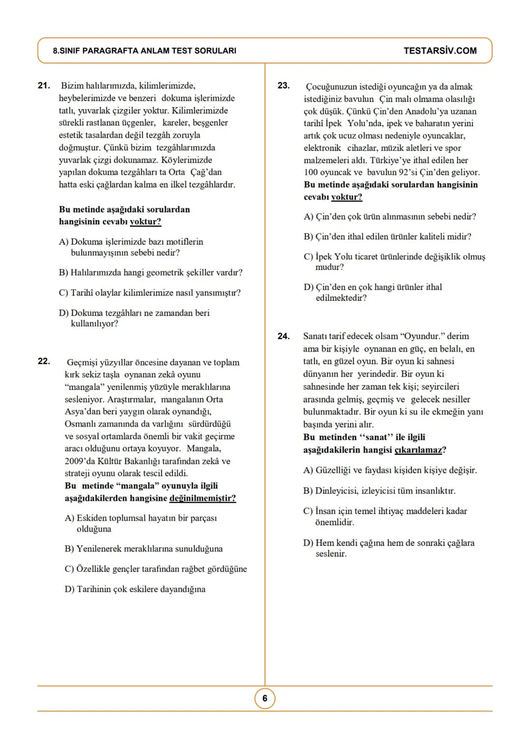 # 8.SINIF PARAGRAFTA ANLAM TEST
SORULARI
Çıkmış Sorulardan Oluşturulmuştur
1. Ticarette kâr ve zarar hanesi diye bir terim
kullanılır. Bun