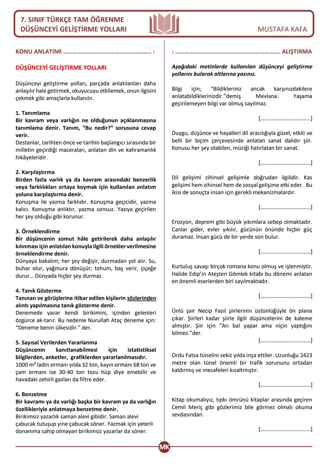 7. SINIF TÜRKÇE TAM ÖĞRENME
DÜŞÜNCEYİ GELİŞTİRME YOLLARI
MUSTAFA KAFA
KONU ANLATIMI
**DÜŞÜNCEYİ GELİŞTİRME YOLLARI**
Düşünceyi geliştirm