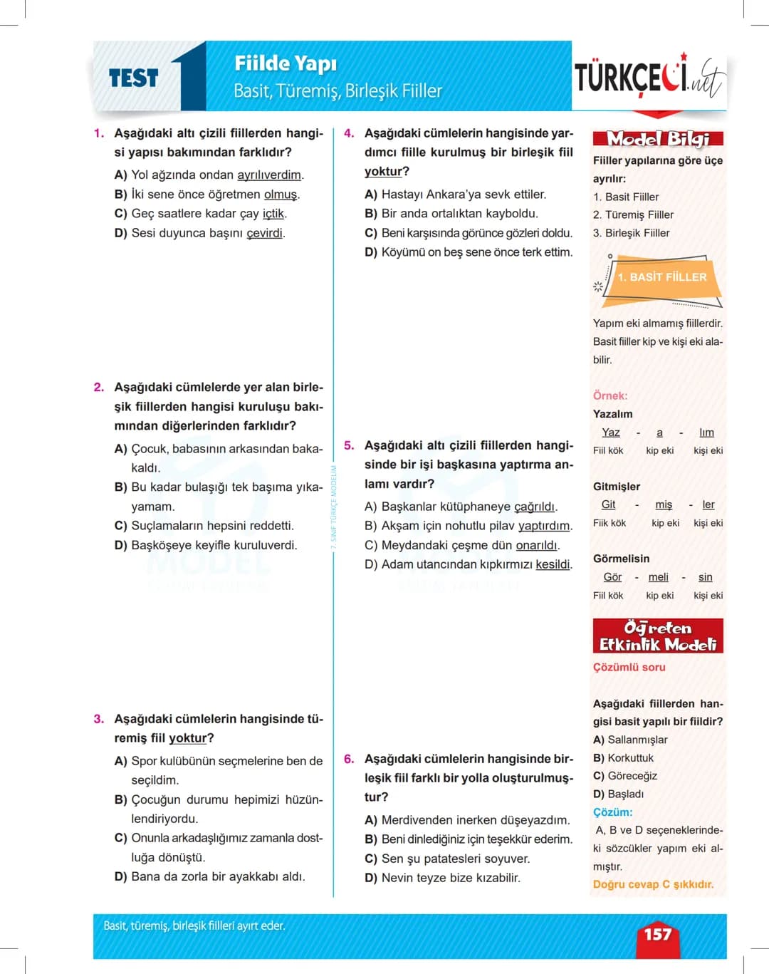 # TEST
Fiilde Yapı
Basit, Türemiş, Birleşik Fiiller
1. Aşağıdaki altı çizili fiillerden hangi- 4. Aşağıdaki cümlelerin hangisinde yar-
si
