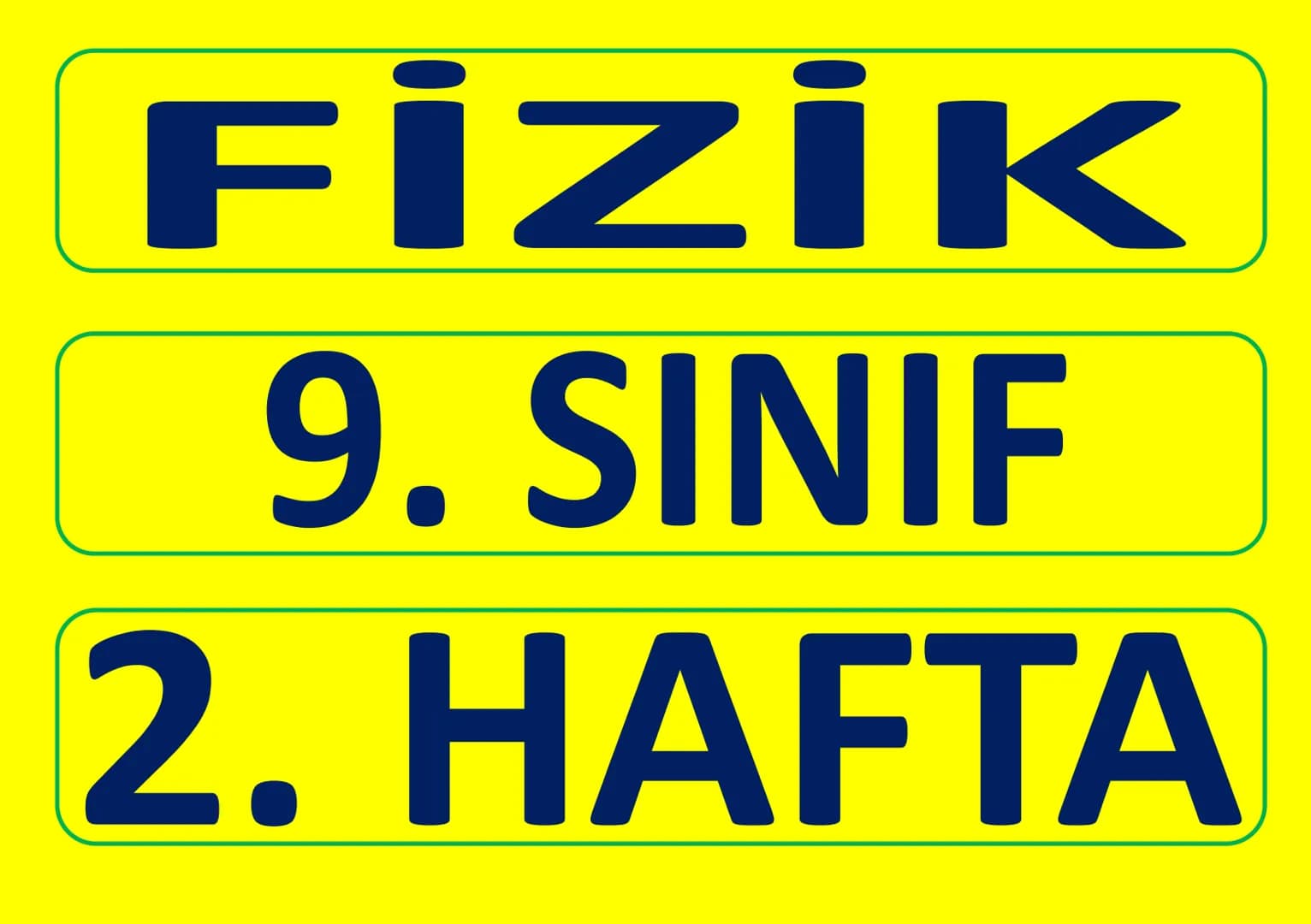 # FİZİK
# 9. SINIF
# 2. HAFTA FİZİK - 9. SINIF - 2. Hafta - Konu
Fizik
9. Sınıf
Konu Anlatımı
9-1-2/4: Fizik Biliminin Alt Dalları
2. B